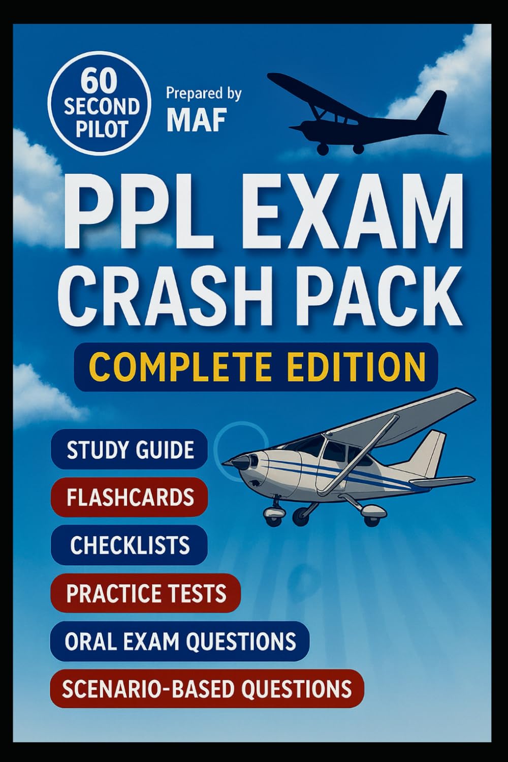 PPL Exam Crash Pack – Your Complete Companion: Private Pilot License Exam: Flashcard - Checklist - Exam Sample - Scenarios ِAbbreviations. (60 Second Pilot – Student Pilot Resources)