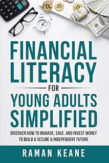 Financial Literacy for Young Adults Simplified: Budget, Save, Invest & Build Wealth Fast