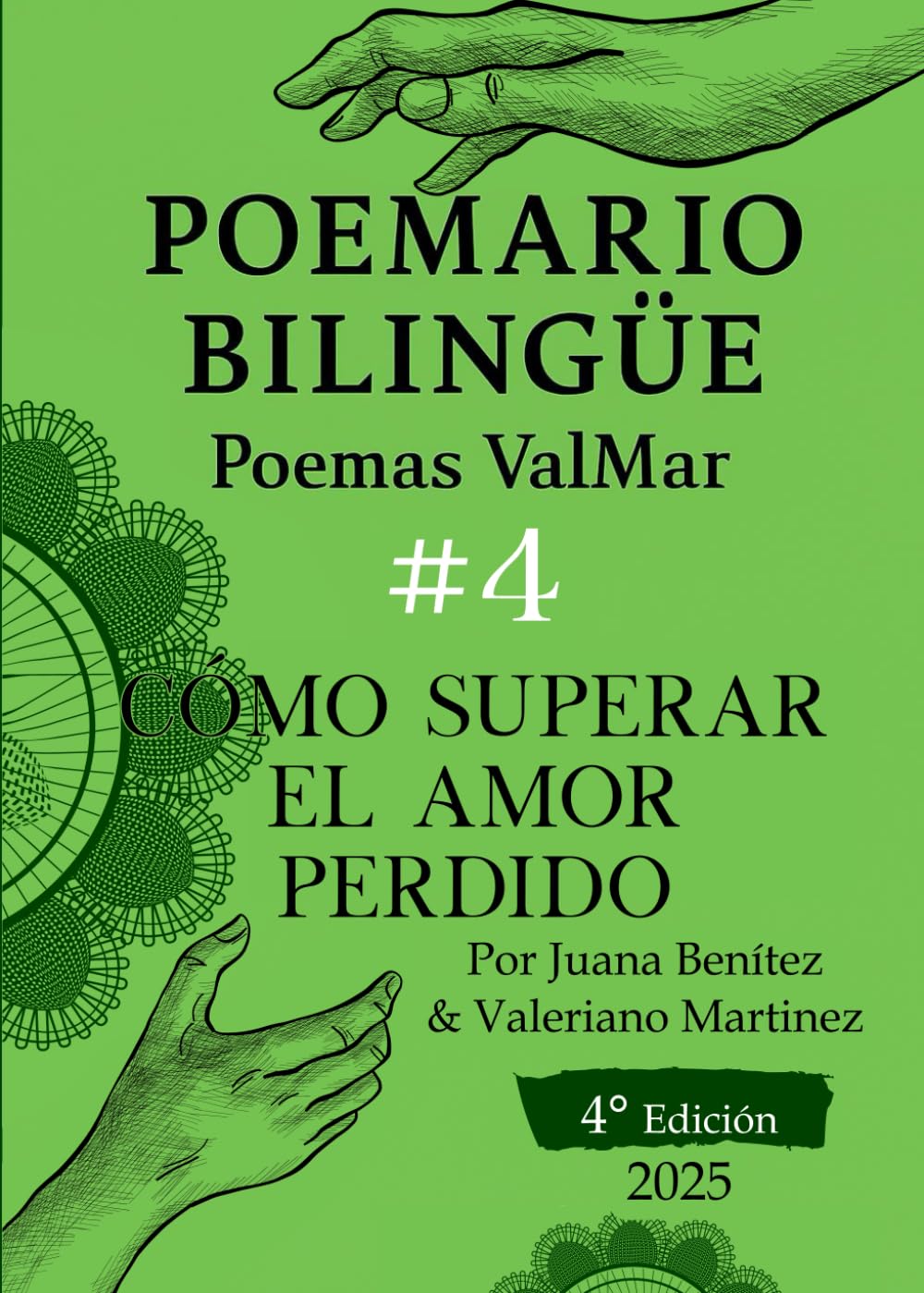 Cómo superar el amor perdido IV: Poemario Bilingüe