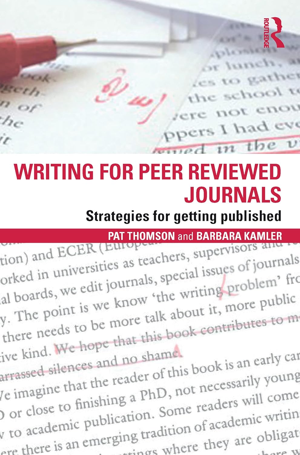 Writing for Peer Reviewed Journals: Strategies for getting published      1st Edition, Kindle Edition