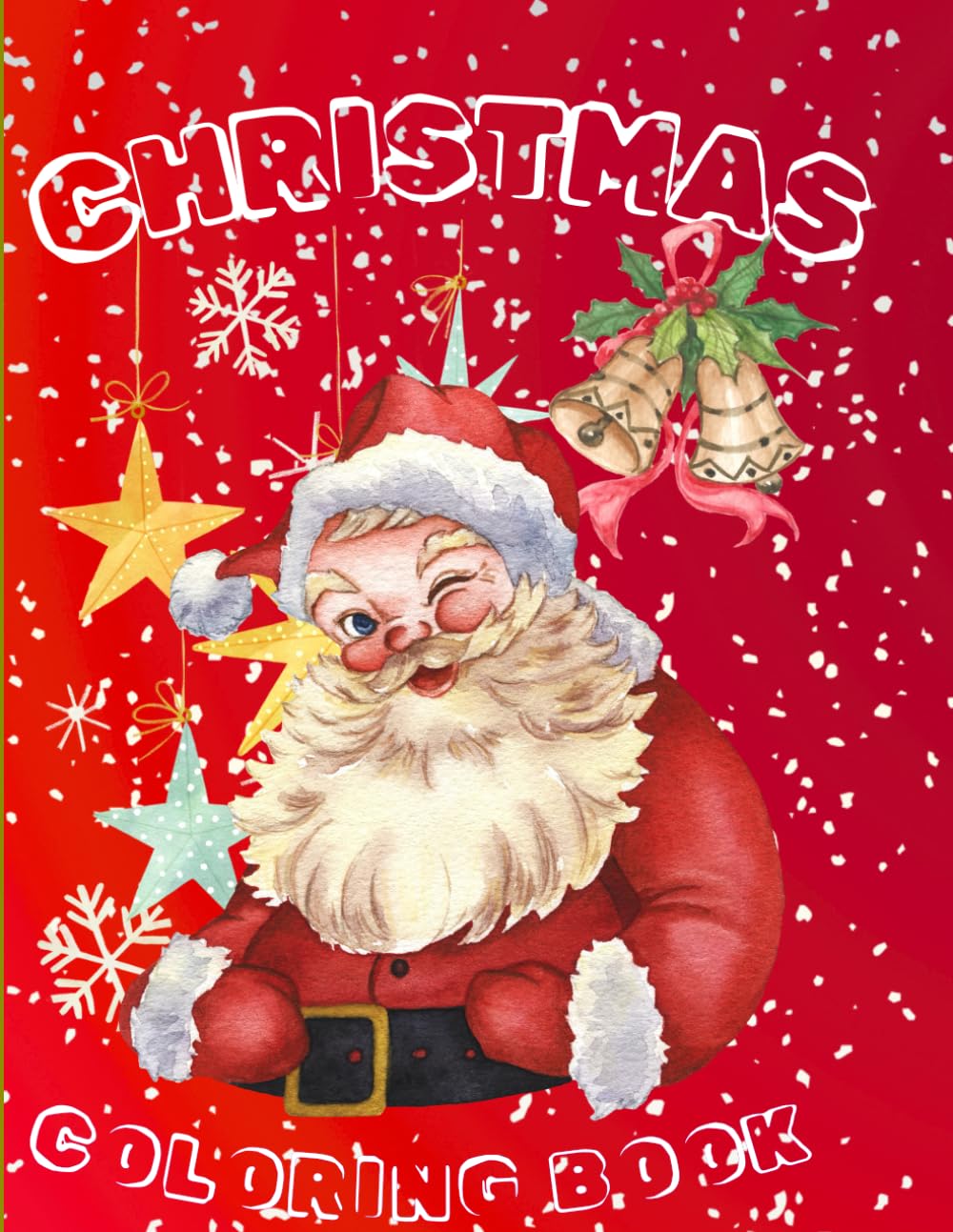 Christmas Coloring Book For Kids & Adults: Coloring Pages with Fun and Easy Illustrations