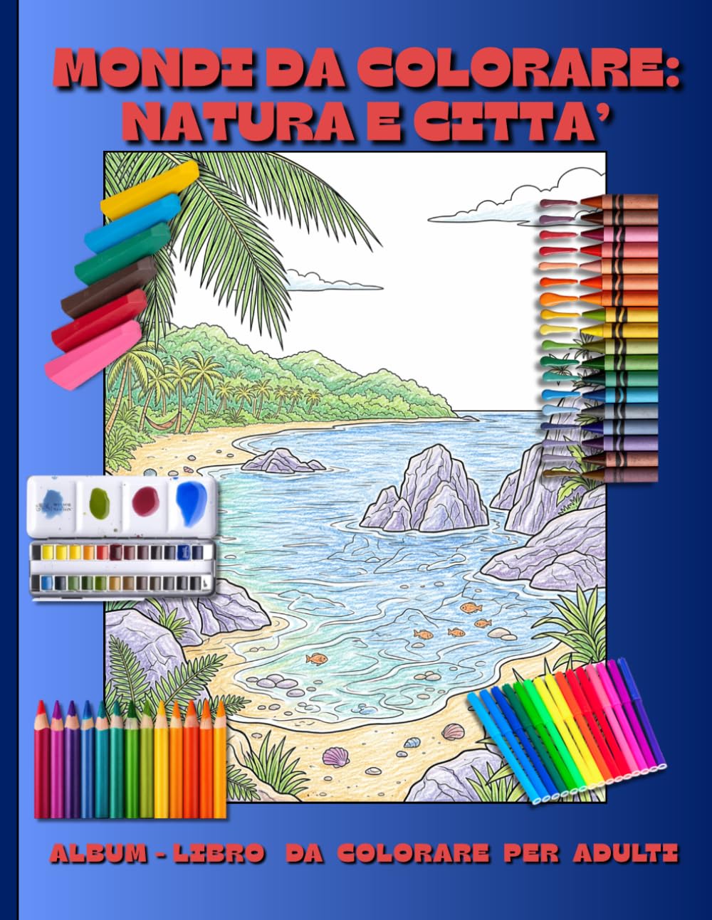 Mondi da colorare: natura e città: Album-libro da colorare per adulti