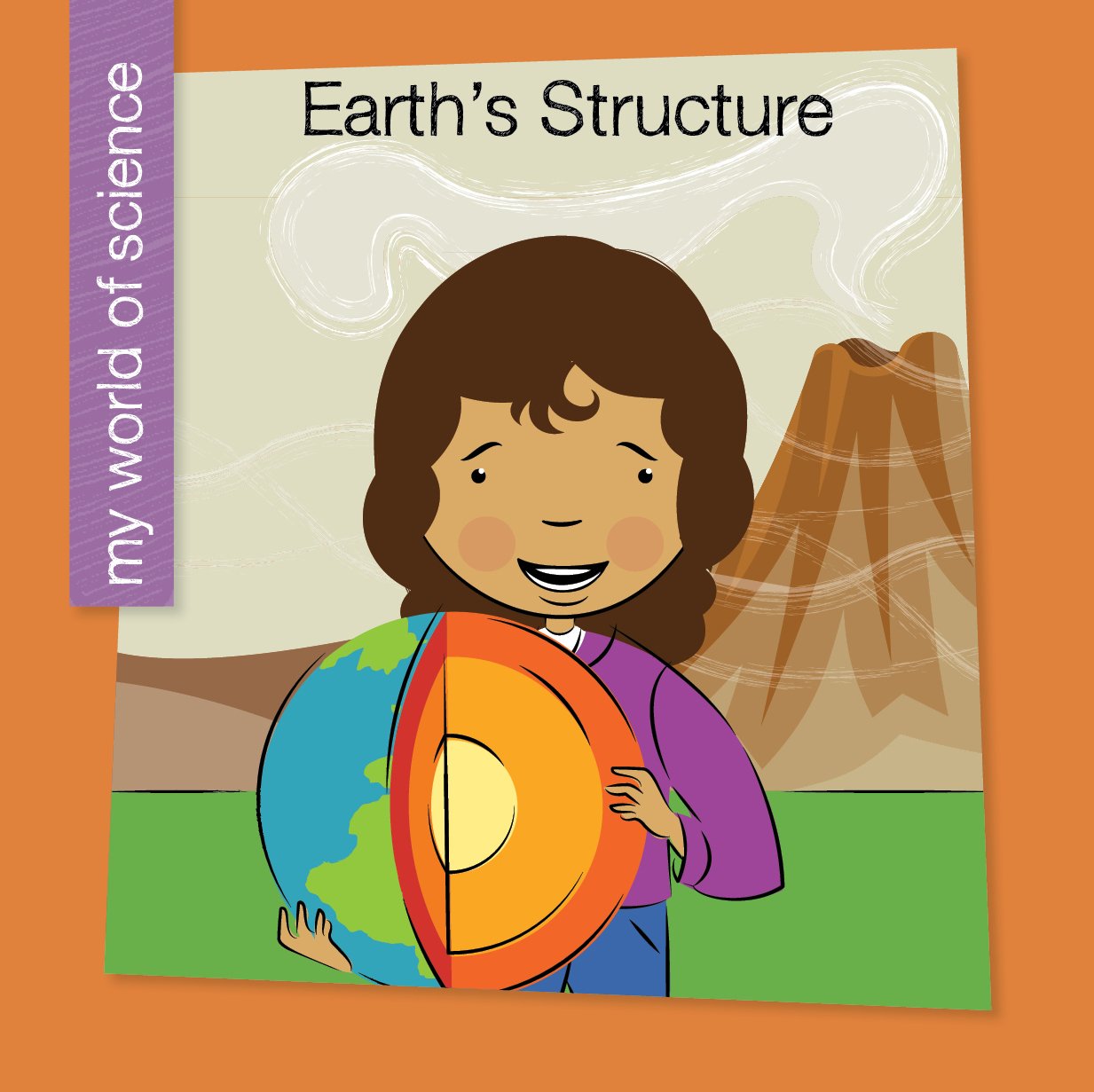 Earth's Structure (My Early Library: My World of Science)
