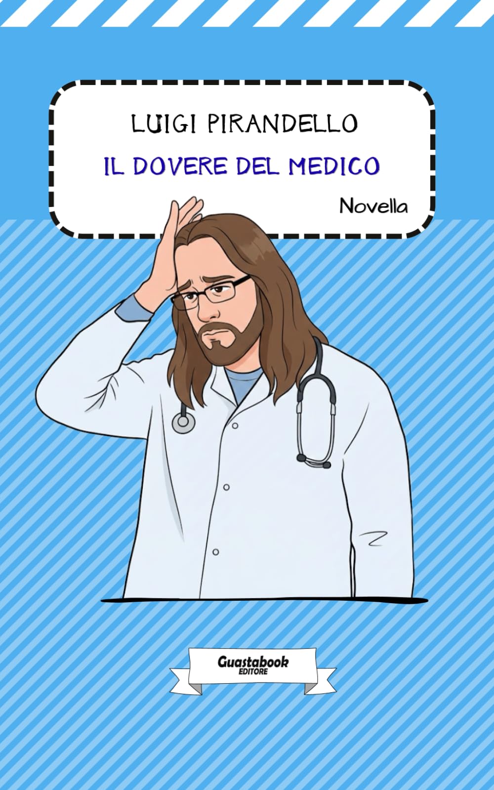 Il dovere del medico di Luigi Pirandello: Novella (Novelle di Luigi Pirandello)
