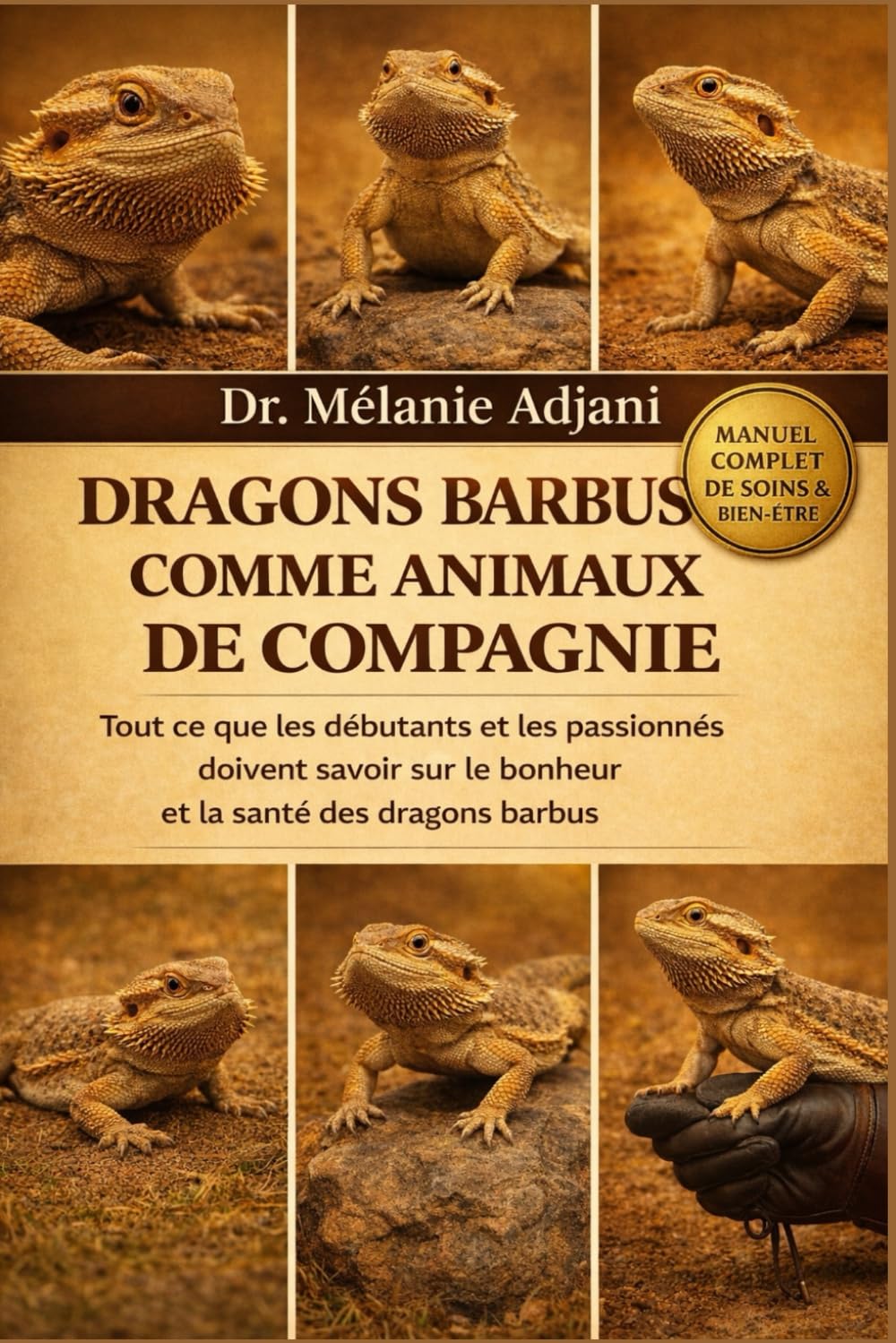 DRAGONS BARBUS COMME ANIMAUX DE COMPAGNIE: Tout ce que les débutants et les passionnés doivent savoir sur le bonheur et la santé des dragons barbus
