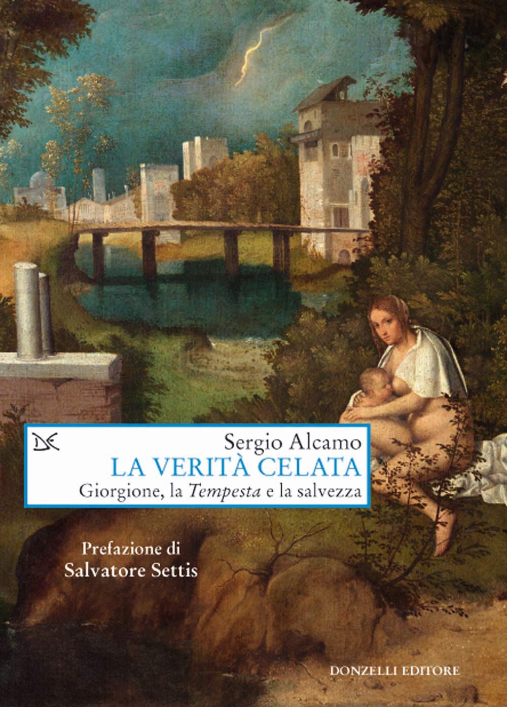 La Verità Celata. Giorgione, La «Tempesta» E La Salvezza - 4