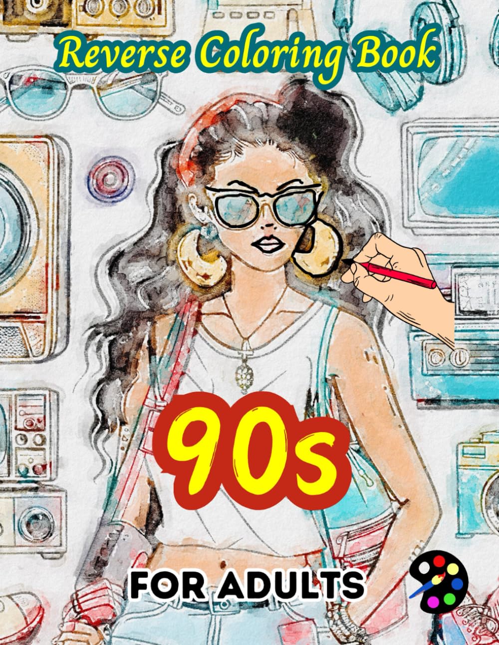 90s Reverse Coloring Book For Adults: 34 Beautiful Watercolor Designs | Creativity, Mindfulness, Meditation, Relaxation, Anti-stress Coloring
