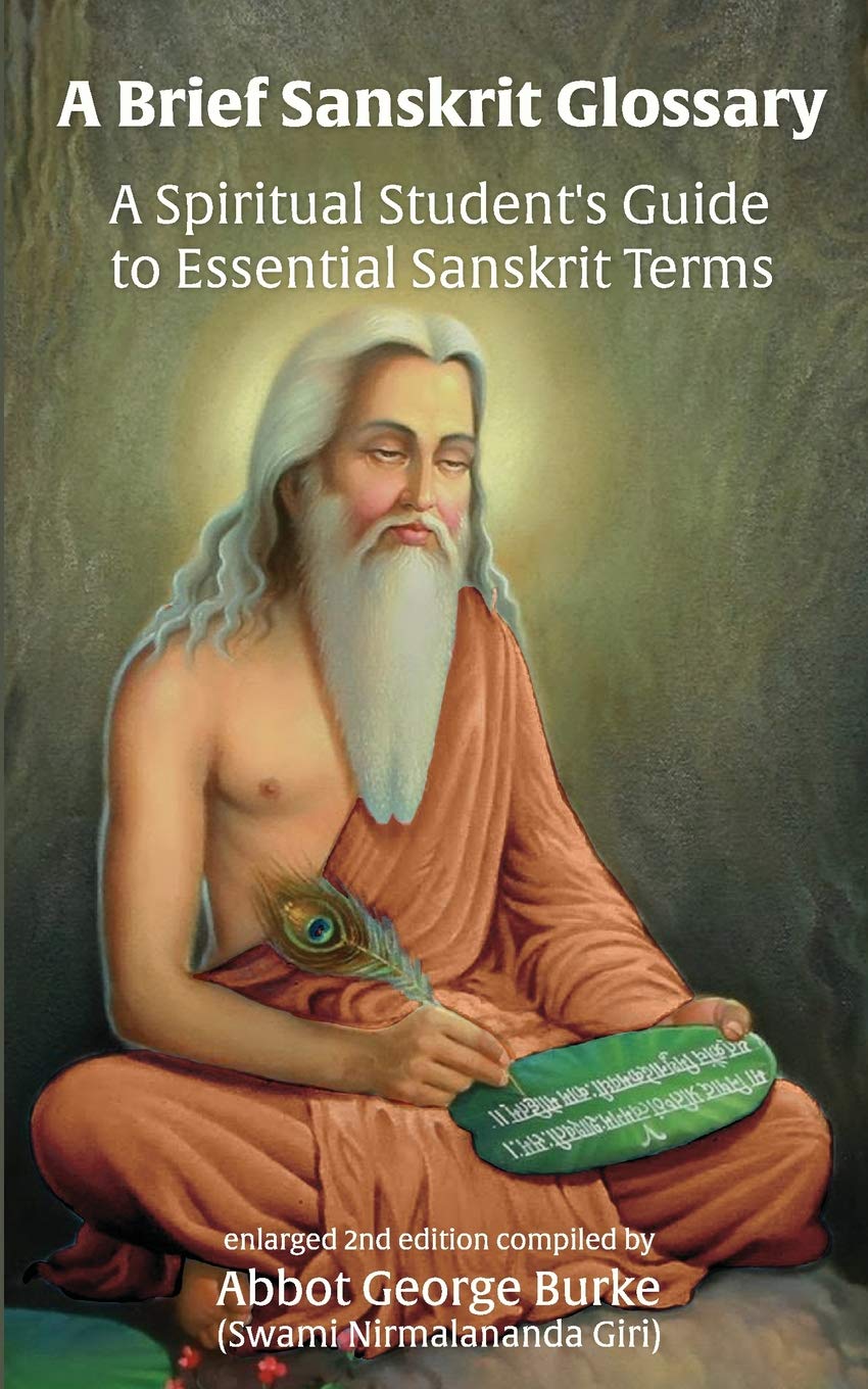 A Brief Sanskrit Glossary: A Spiritual Student's Guide to Essential Sanskrit Terms