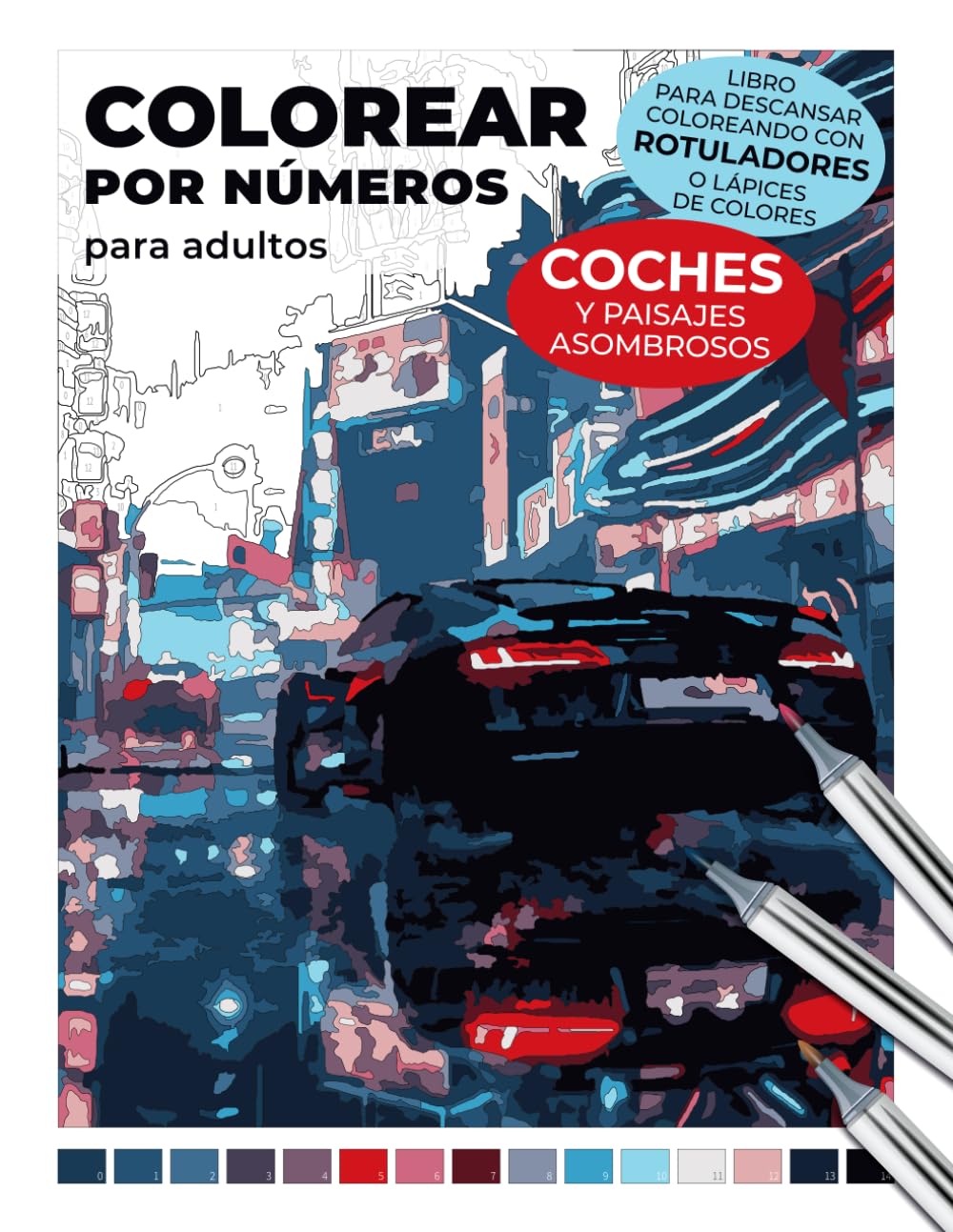 Colorear por números para adultos: coches y paisajes asombrosos | Libro para descansar coloreando con rotuladores o lápices de colores: Relájate y ... por números: Libros relajantes para adultos)
