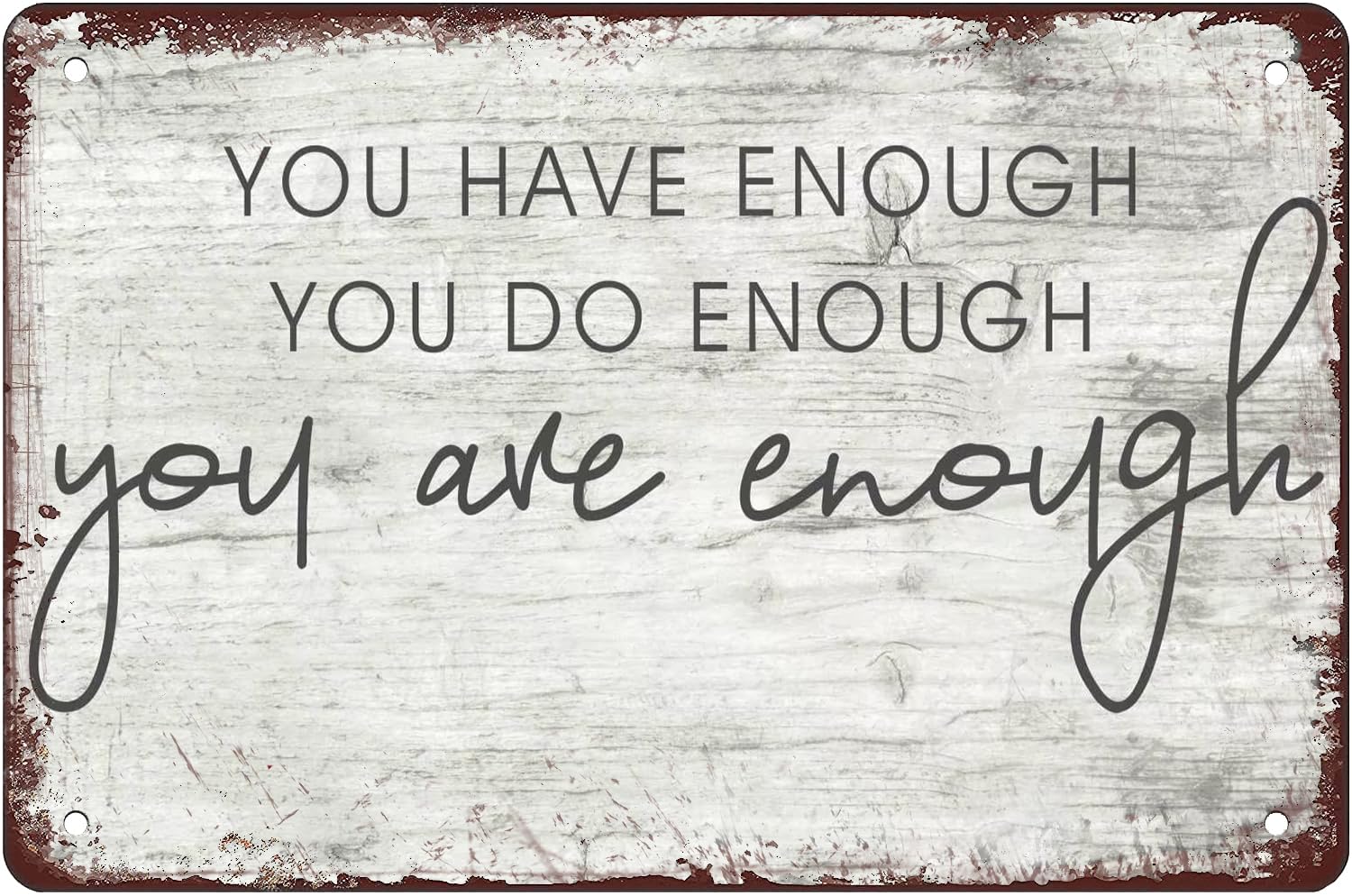 Yepyayqvk Women's Tin Sign 57 You Have Enough You Do Enough You Are Enough Tin Sign Poster Vintage Metal Signs For Home Bathroom Kitchen Garden Man Cave Decor Garage Yard Sign Coffee Wall Decor For Men 6X8 Inch