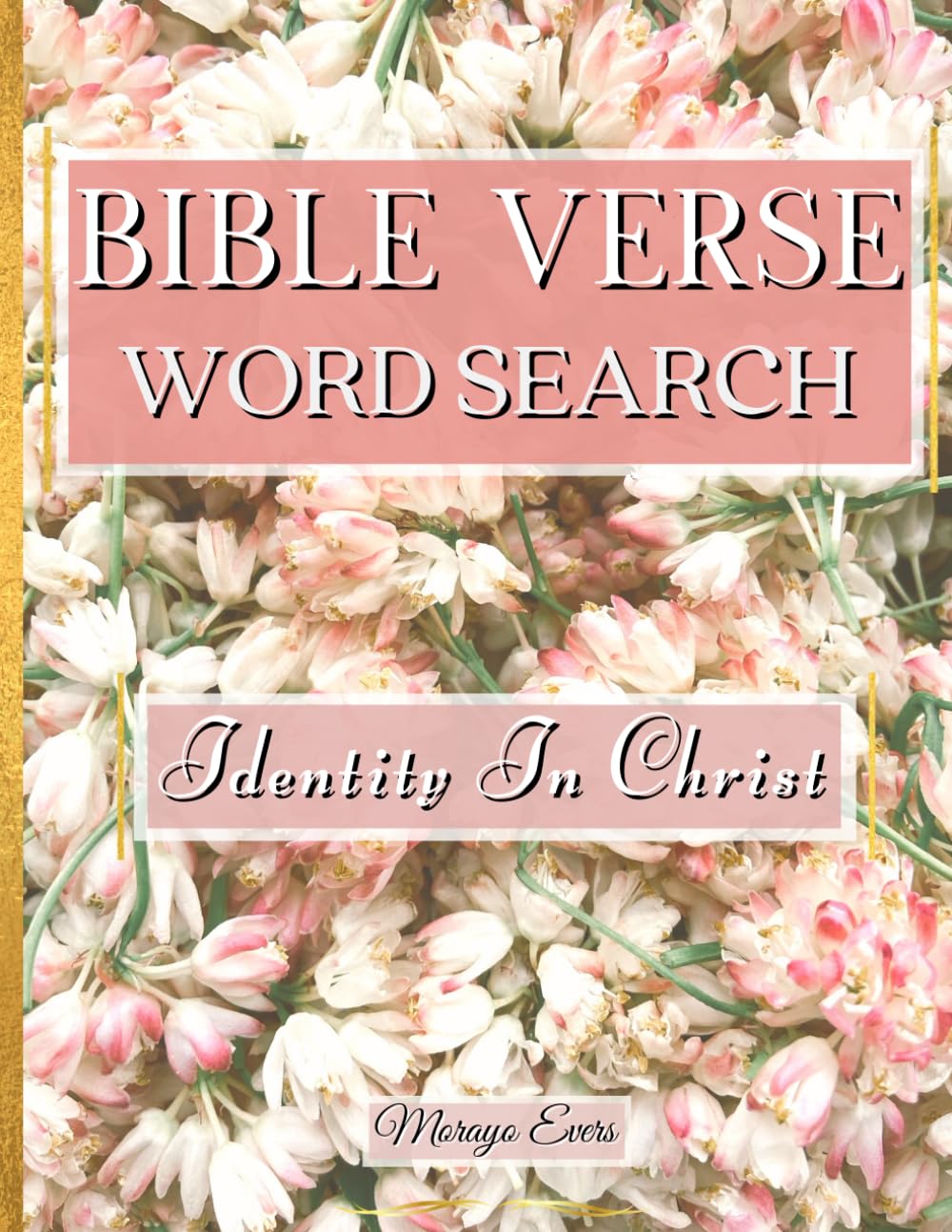 Bible Verse Word Search: Identity In Christ Puzzle Book | Renew Your Mind with Inspirational Scripture | Pink Floral (Bible Word Search)