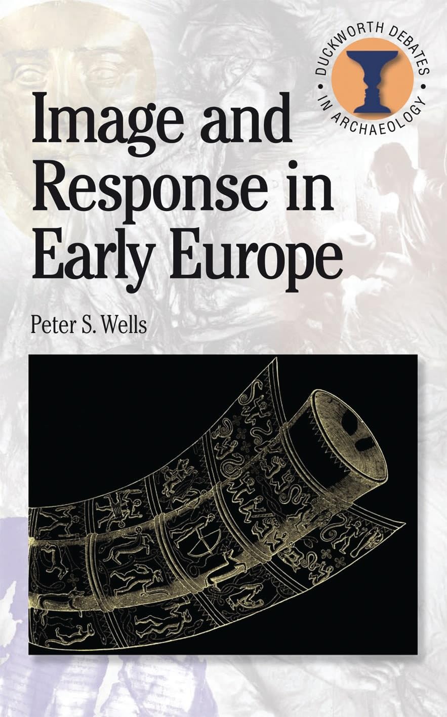 Image and Response in Early Europe (Duckworth Debates in Archaeology)