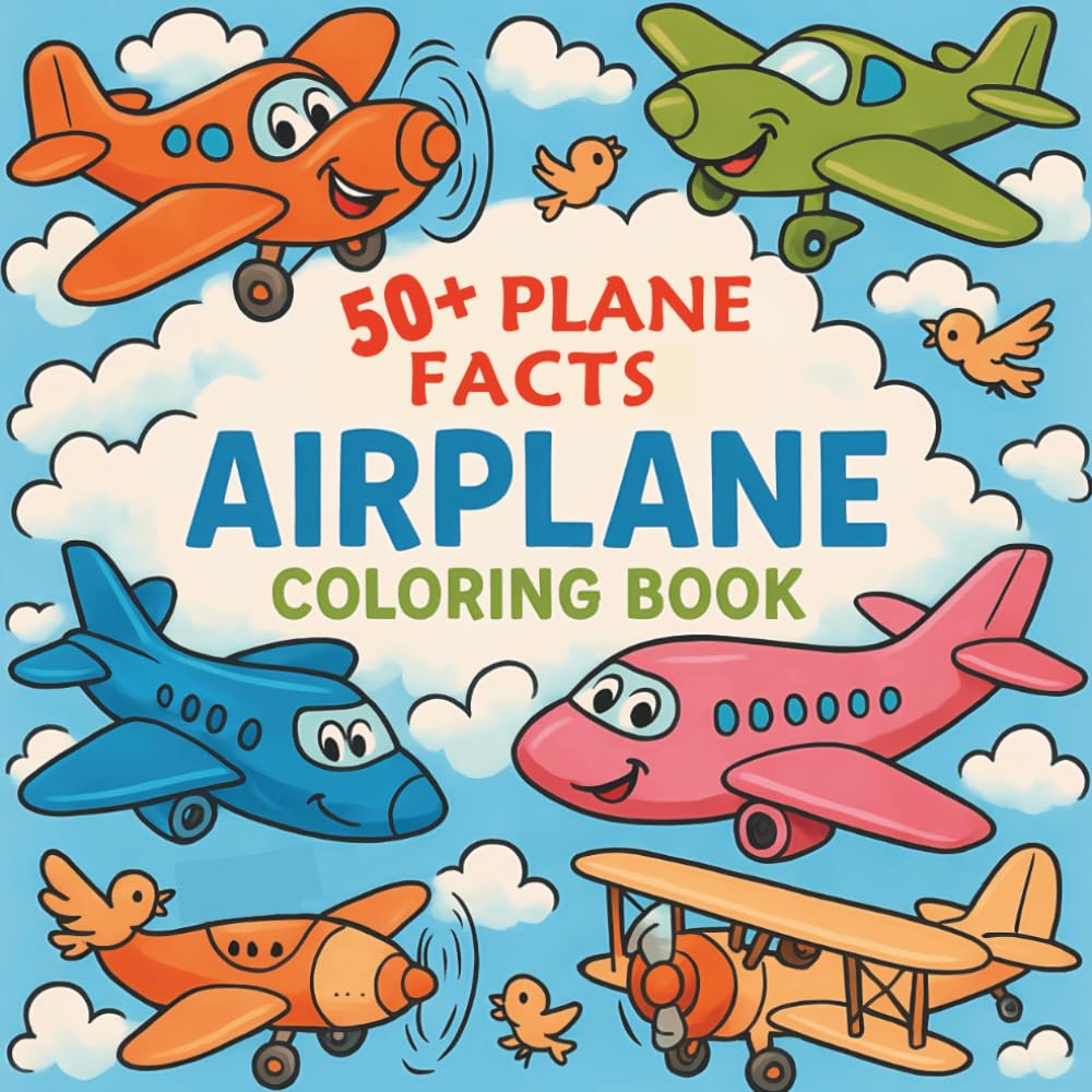 Airplane Coloring Book for Kids: 50+ Plane Facts and Coloring Pages, Educational Coloring Book with Airplanes – Learn About Planes and Aviation Through Coloring (Ages 4-8, 6-10)
