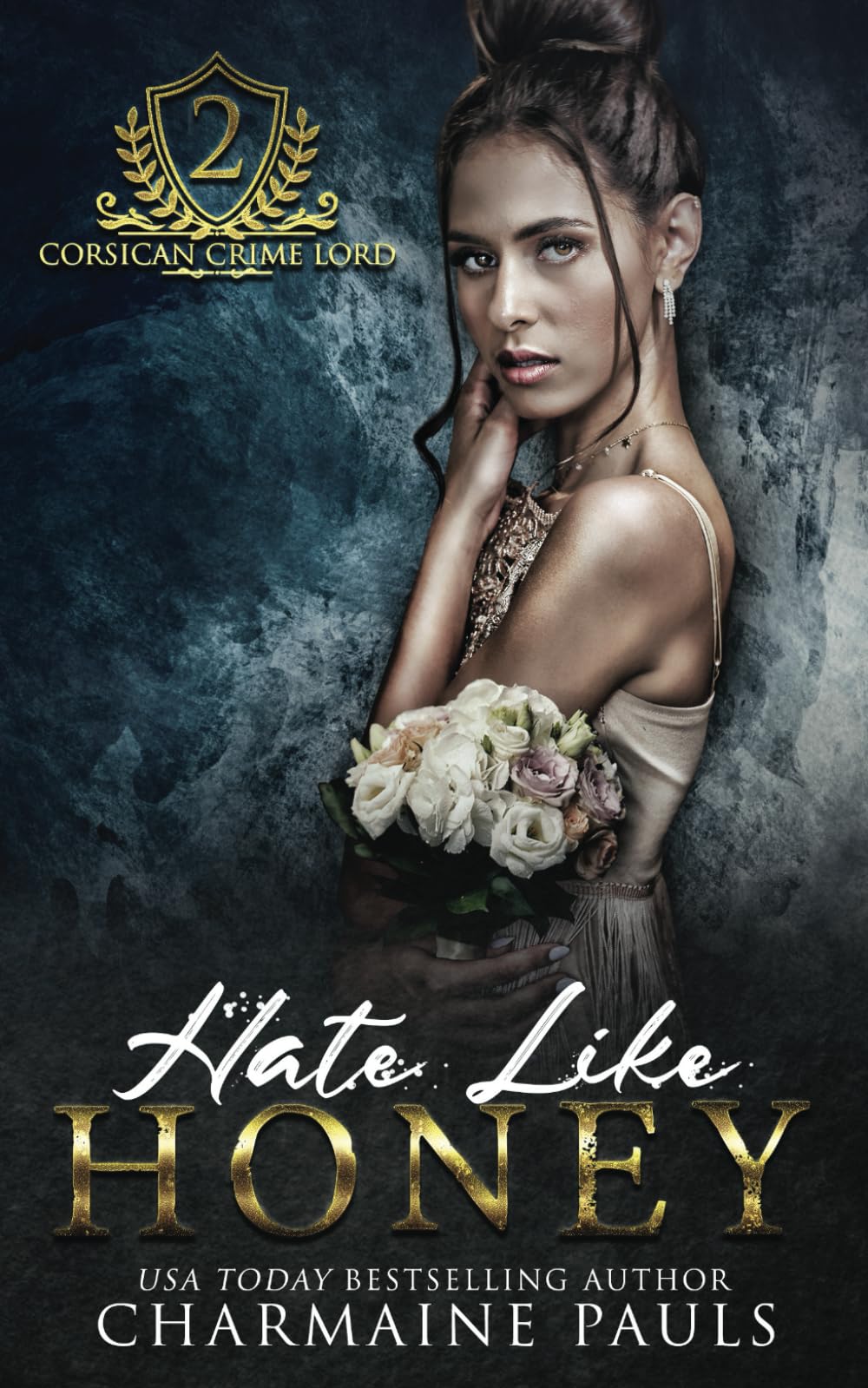 Hate Like Honey (Corsican Crime Lord)