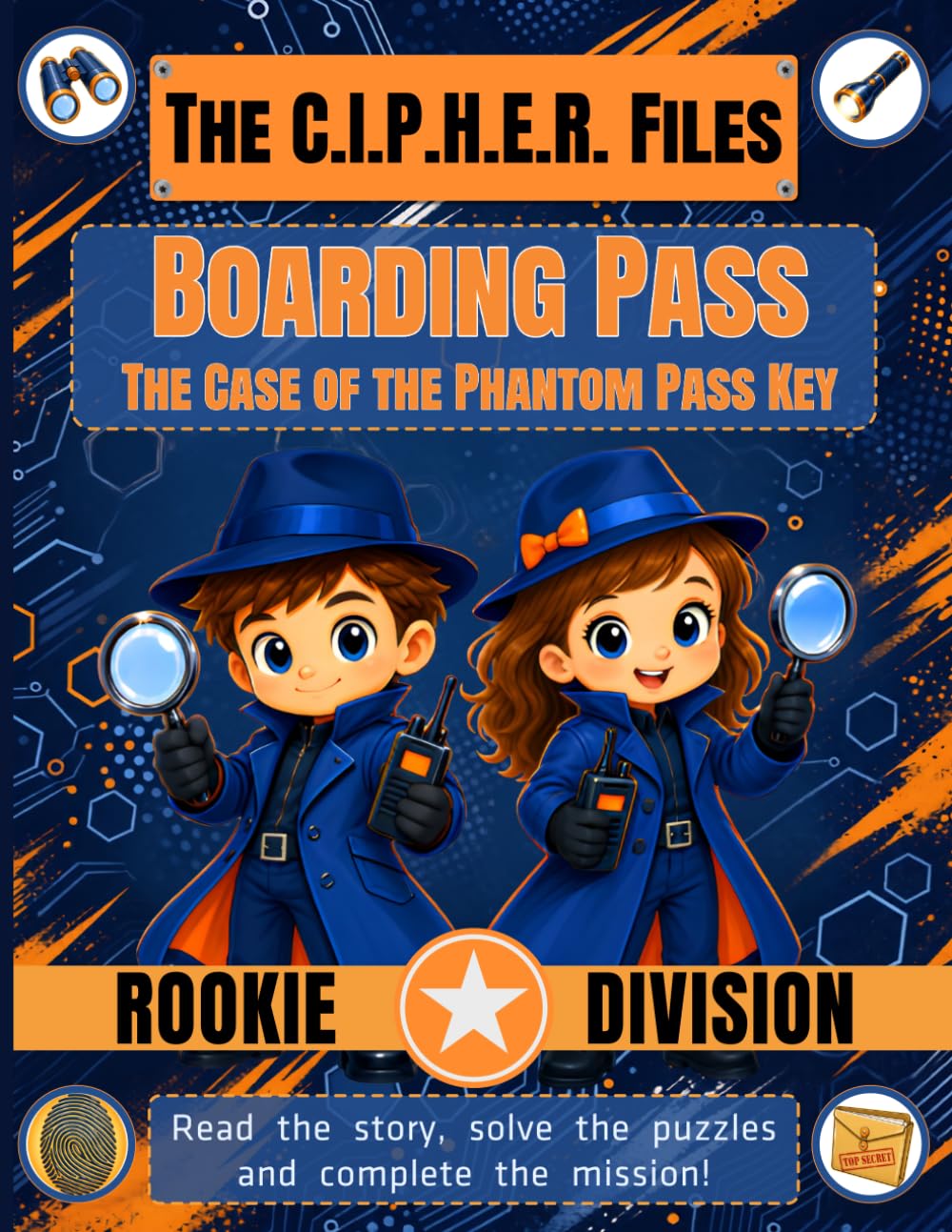 The C.I.P.H.E.R. Files: Boarding Pass — The Case of The Phantom Pass Key: A Rookie Agent Spy Adventure — Book 2