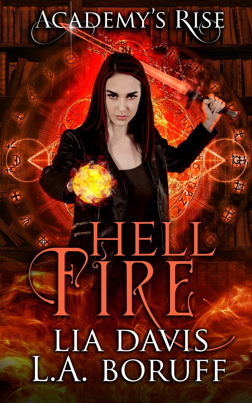 Hell Fire: A Collective World Novel: 1 (Academy's Rise Trilogy)