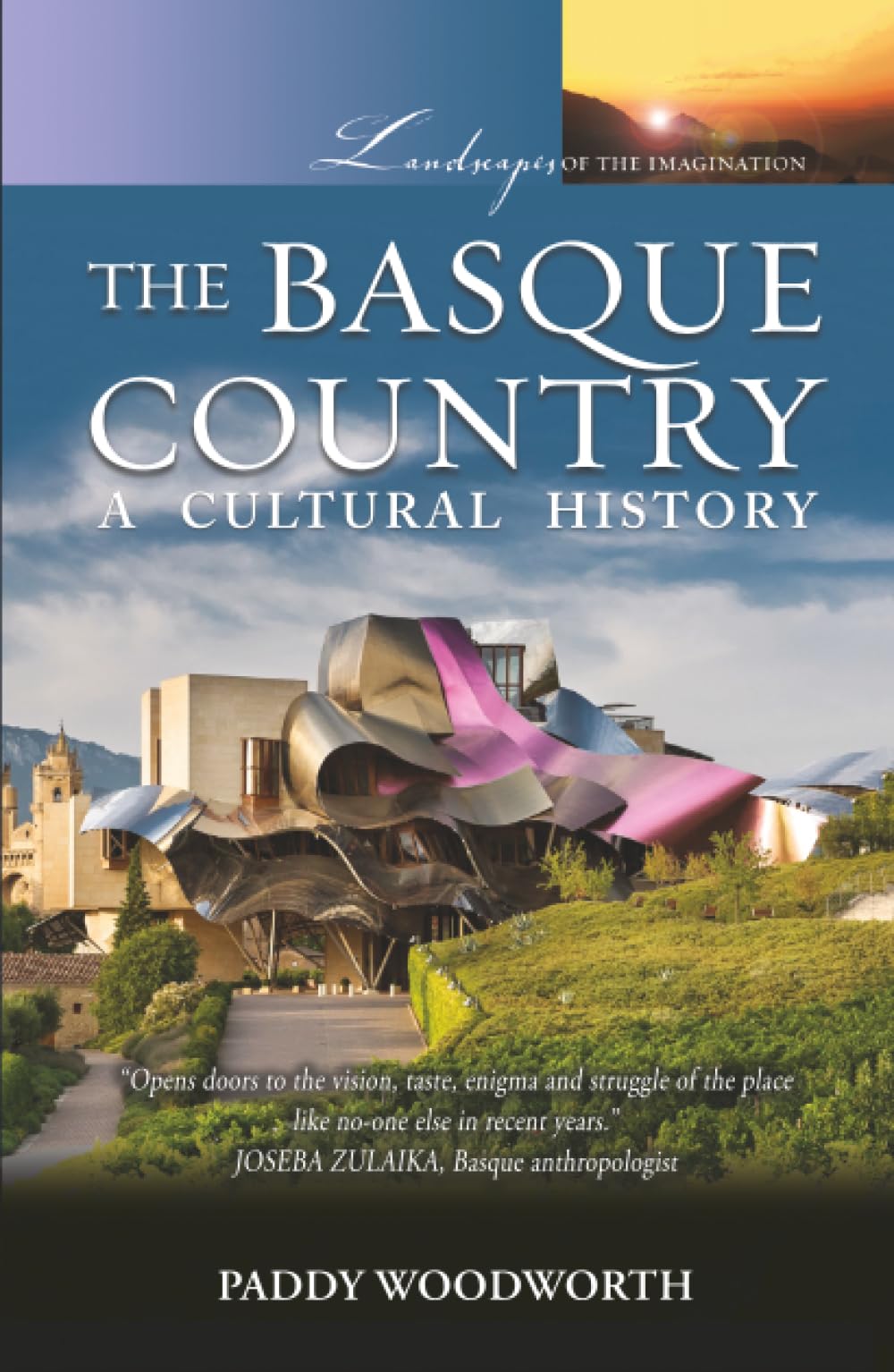 The Basque Country: A Cultural History (Landscapes of the Imagination)