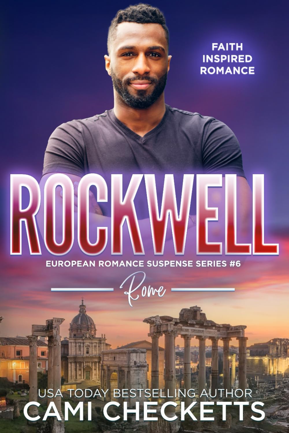 Rockwell: Faith Inspired Romance: 6 (European Romance Suspense Series)