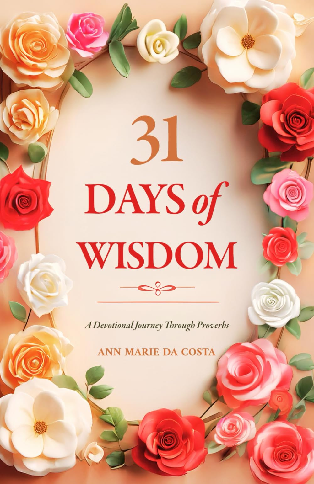 31 Days of Wisdom: A Devotional Journey Through Proverbs