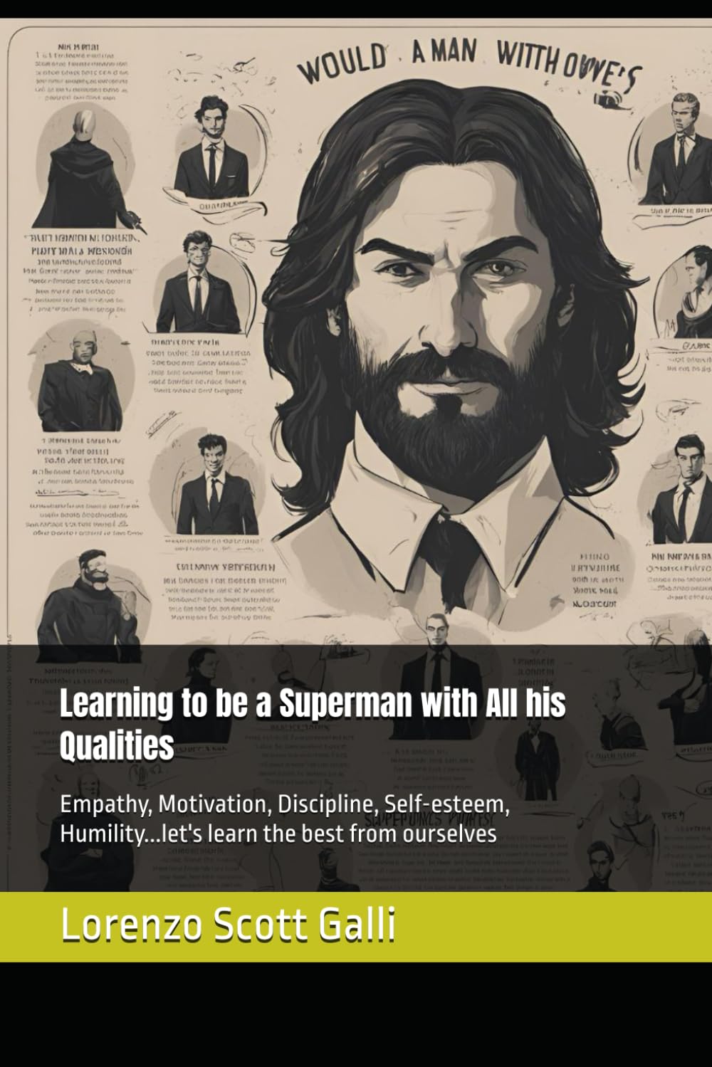 Learning to be a Superman with All his Qualities: Empathy, Motivation, Discipline, Self-esteem, Humility...let's learn the best from ourselves