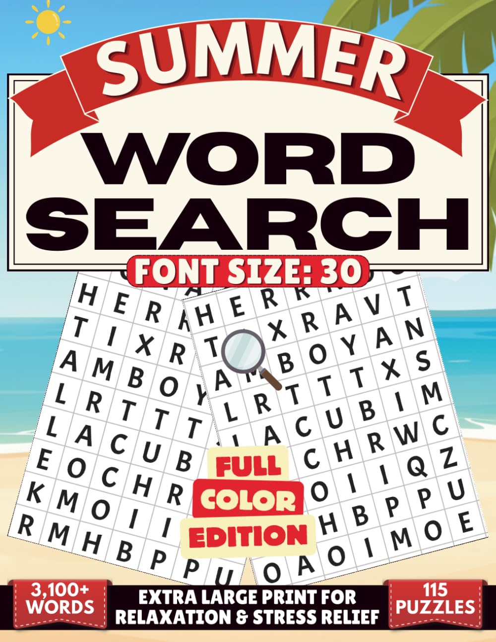 The Essential Summer Word Search for Active Seniors: Get Sharp, Relax & Beat Boredom in 30 Minutes a Day with 115 Unique Extra-Large-Print Puzzles and ... System. (Seasonal Word Search Collection)