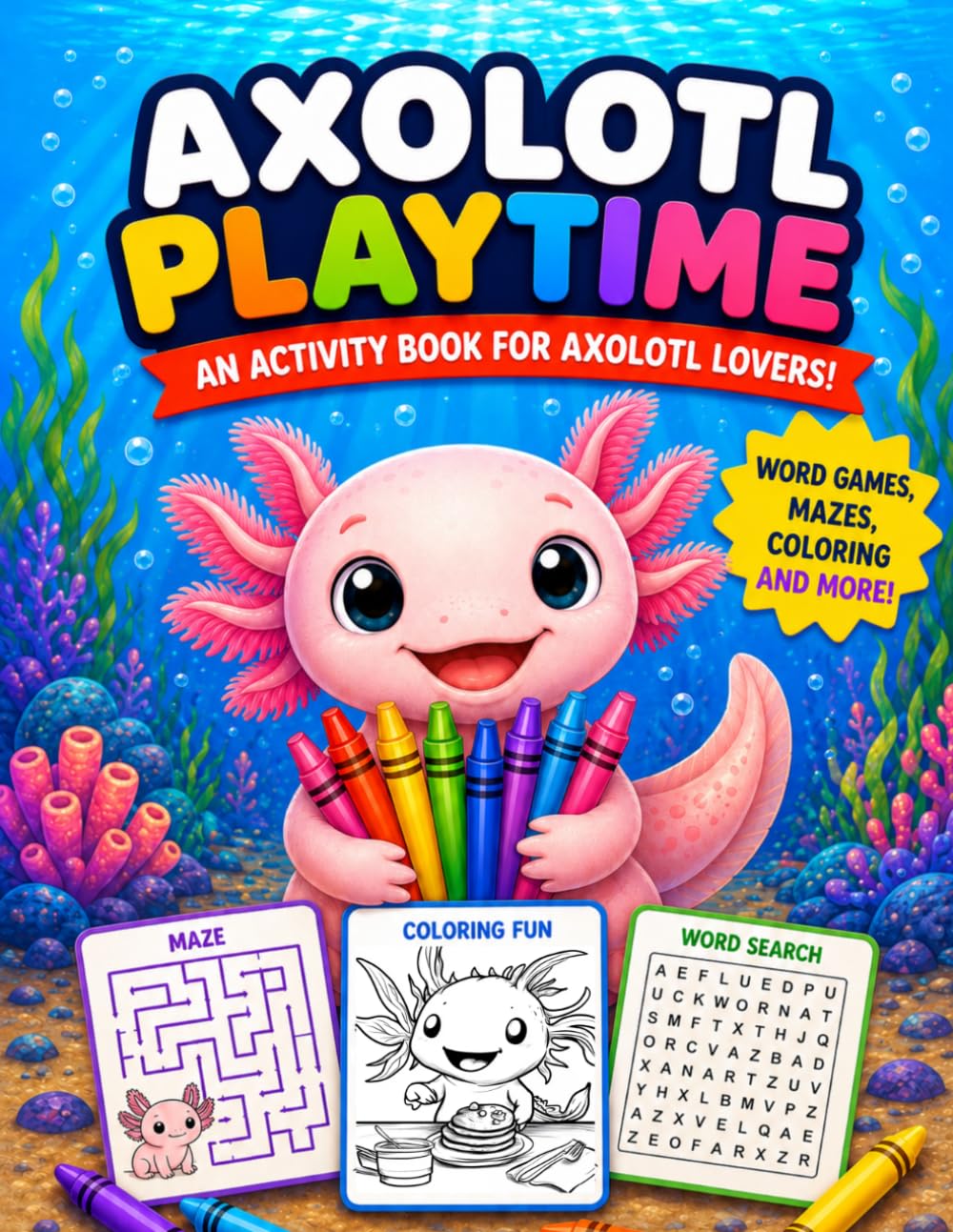 Axolotl Playtime: An activity book for axolotl lovers! (Animal Playtime Activity Books)