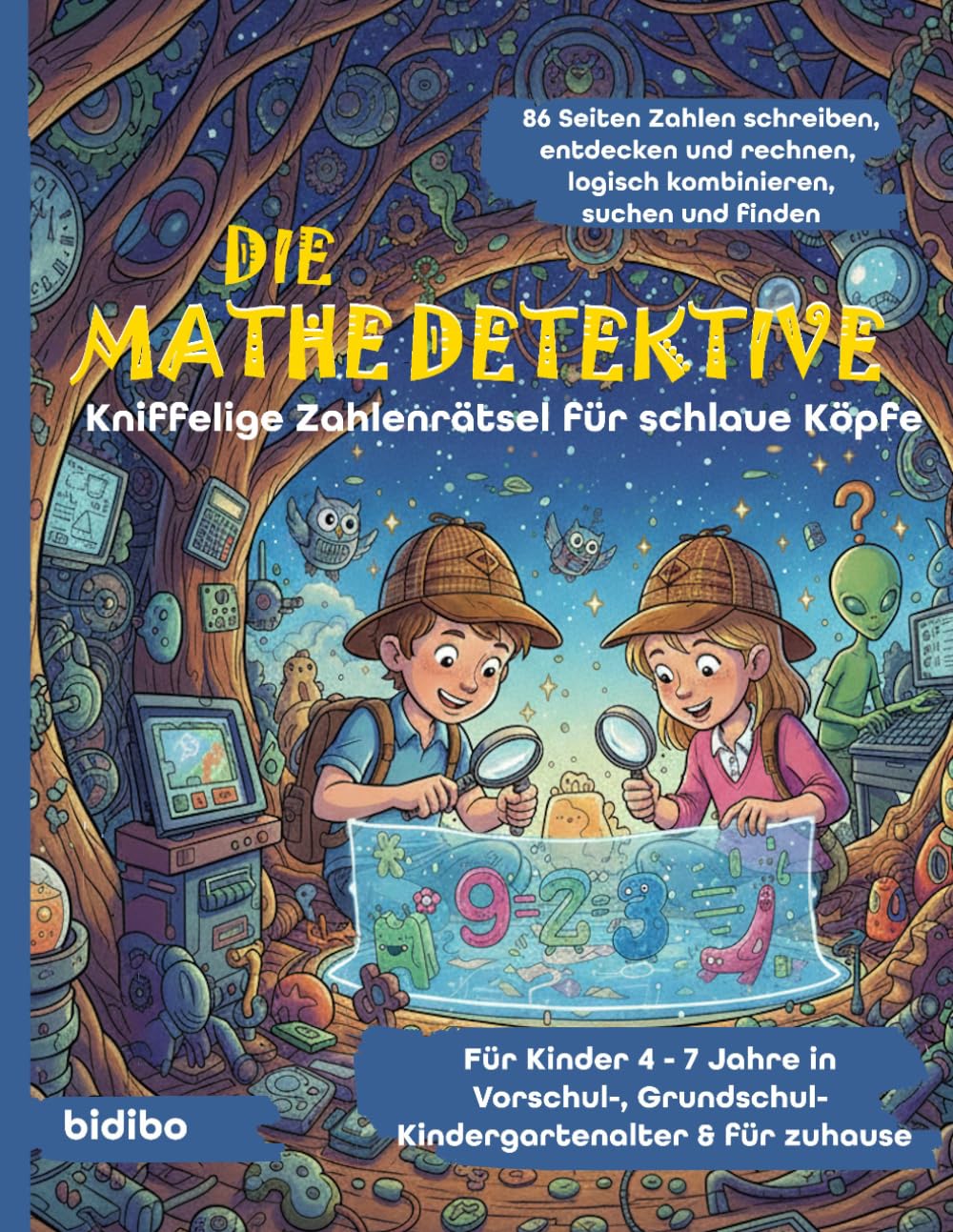 Die Mathedetektive – Kniffelige Zahlenrätsel für schlaue Köpfe | Zahlen schreiben, entdecken und rechnen, logisch kombinieren |: für Kinder 4-7 Jahre, ... und Kindergartenalter und zuhause |