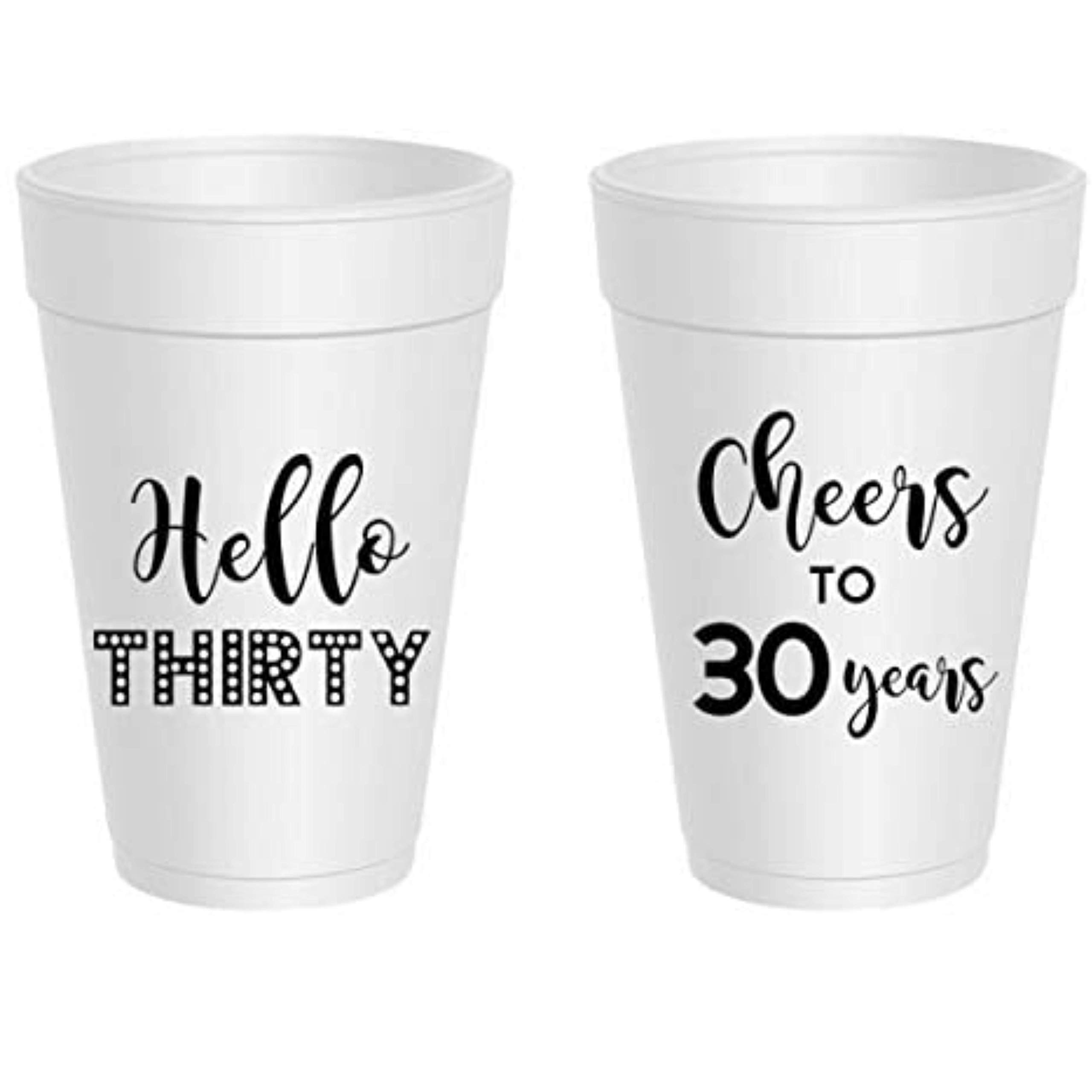 30th Birthday Styrofoam Cups, Three Decades of Fun, All rolled into one