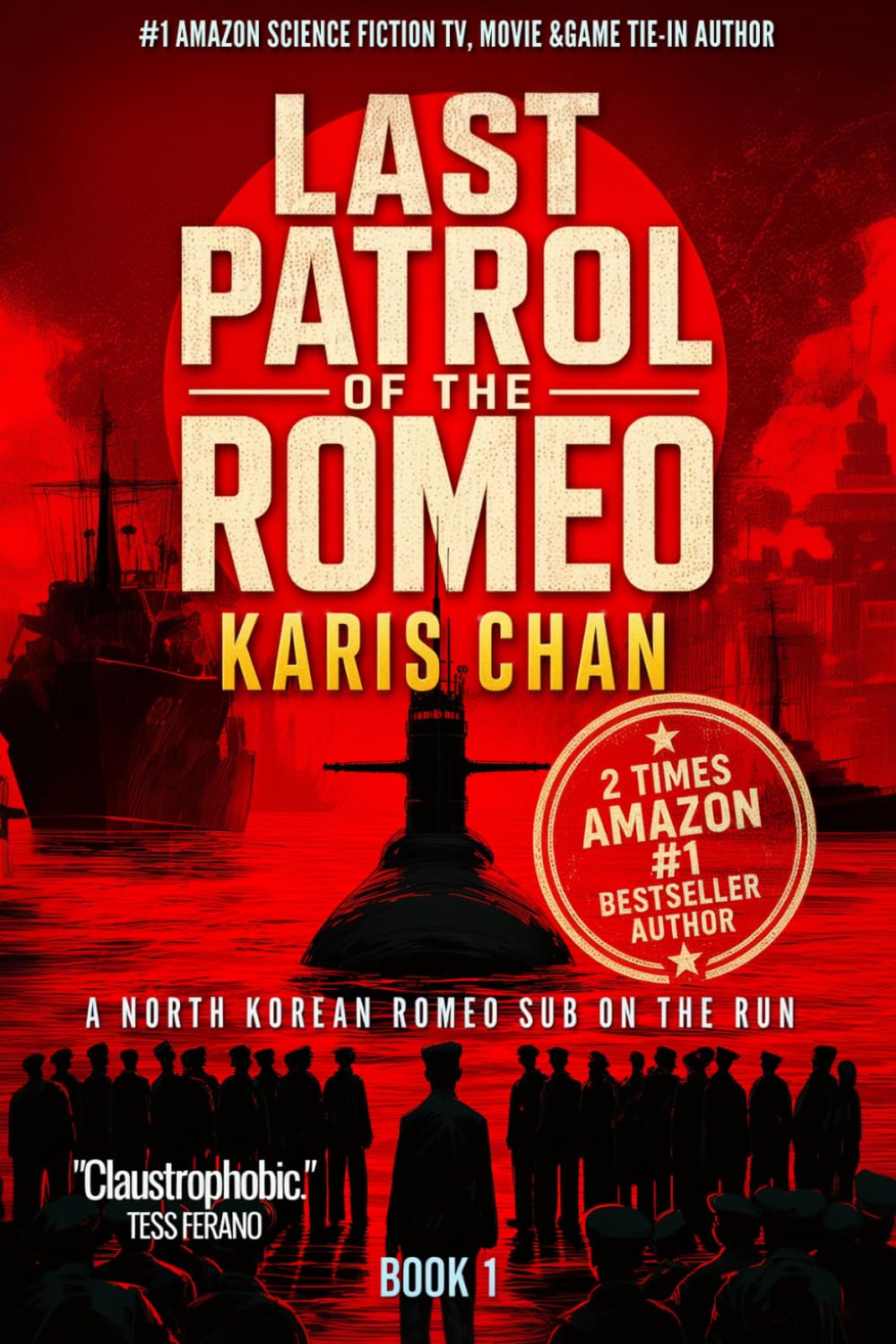 Last Patrol of the Romeo: Book 1: A Cold War Submarine Thriller