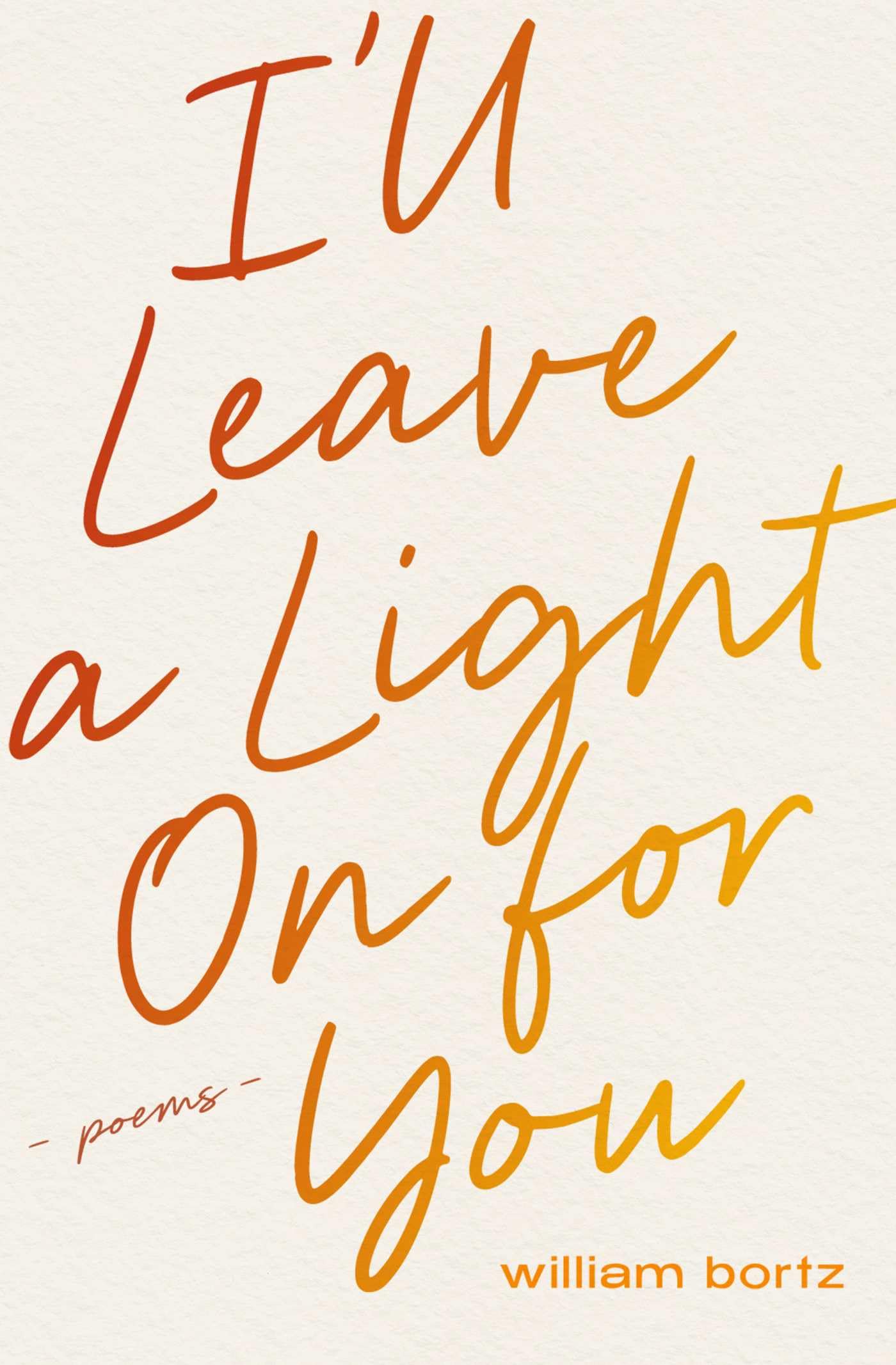 I'll Leave a Light On for You: Poems
