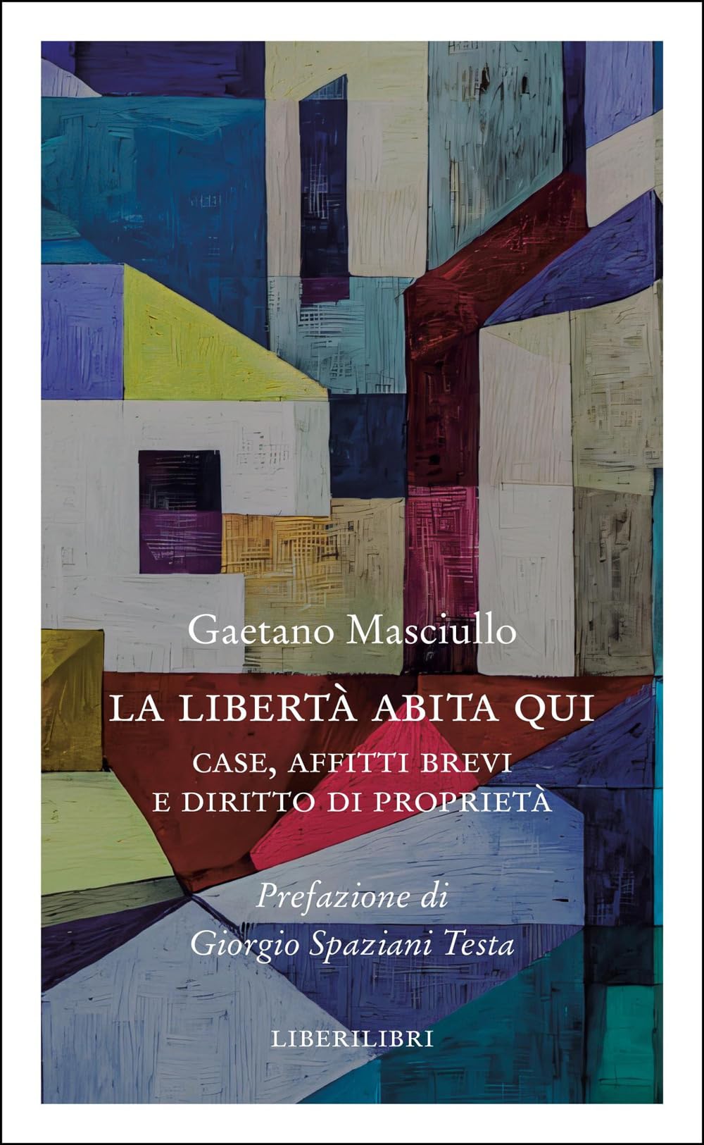 La Libertà Abita Qui. Case, Affitti Brevi E Diritto Di Proprietà - 4