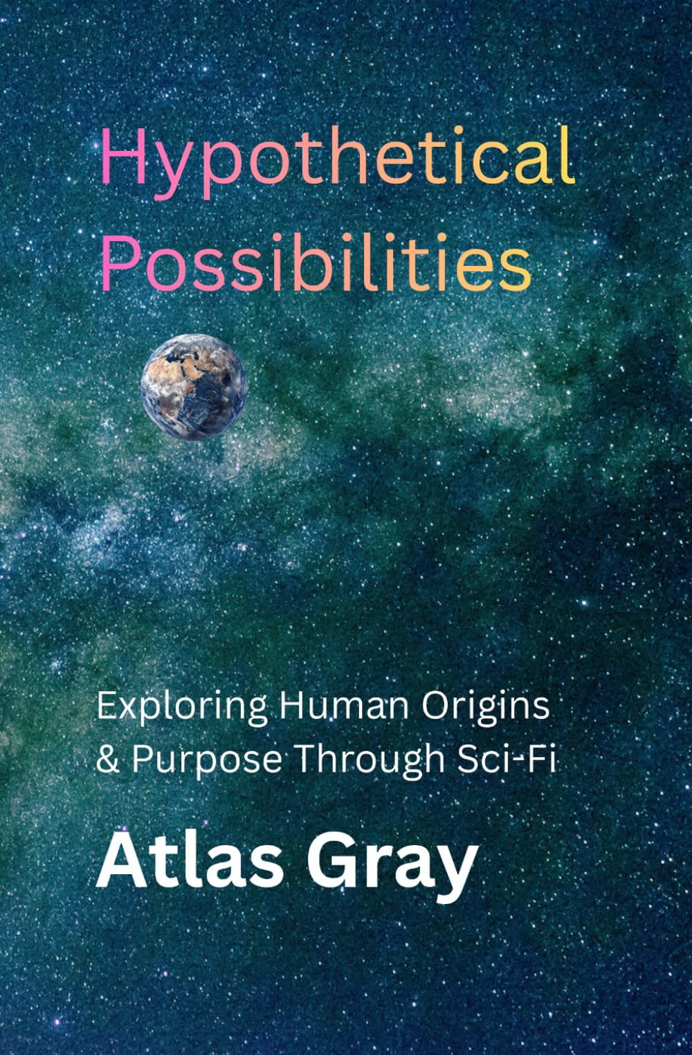 Hypothetical Possibilities: Exploring Human Origins & Purpose Through Sci-Fi
