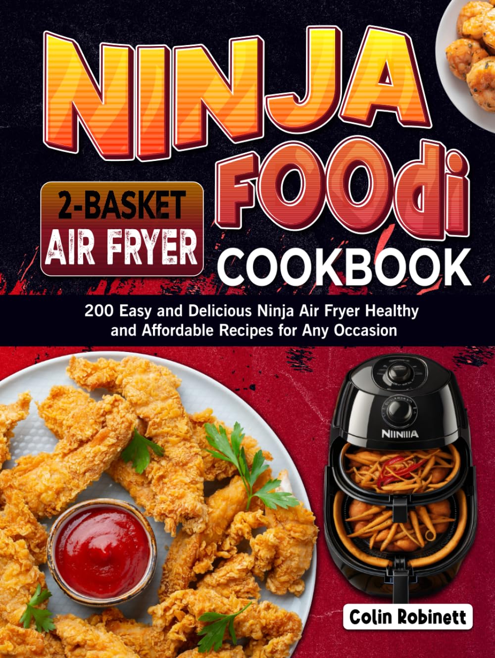 Ninja Foodi 2-Basket Air Fryer Cookbook: 200 Easy and…