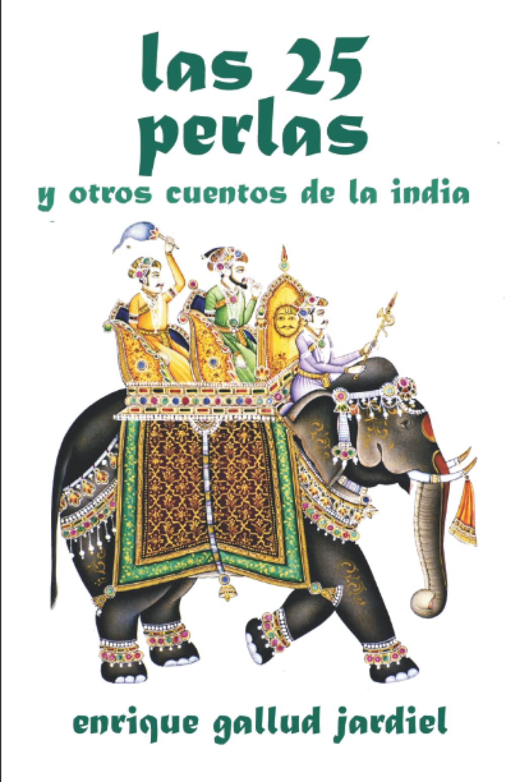 Las veinticinco perlas y otros cuentos de la India: 4 (Cuentos de Sabiduría y Espiritualidad) Paperback – Import, 12 January 2019
