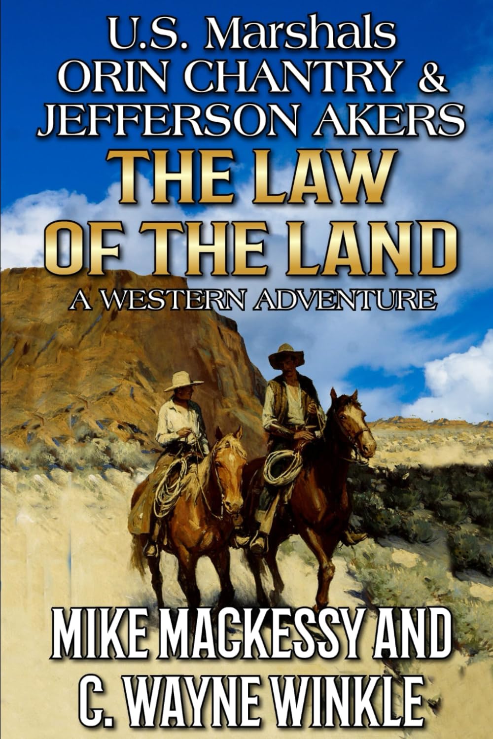 U.S. Marshals Orin Chantry And Jefferson Akers: The Law Of The Land: A Western Adventure (An Orin Chantry Western)
