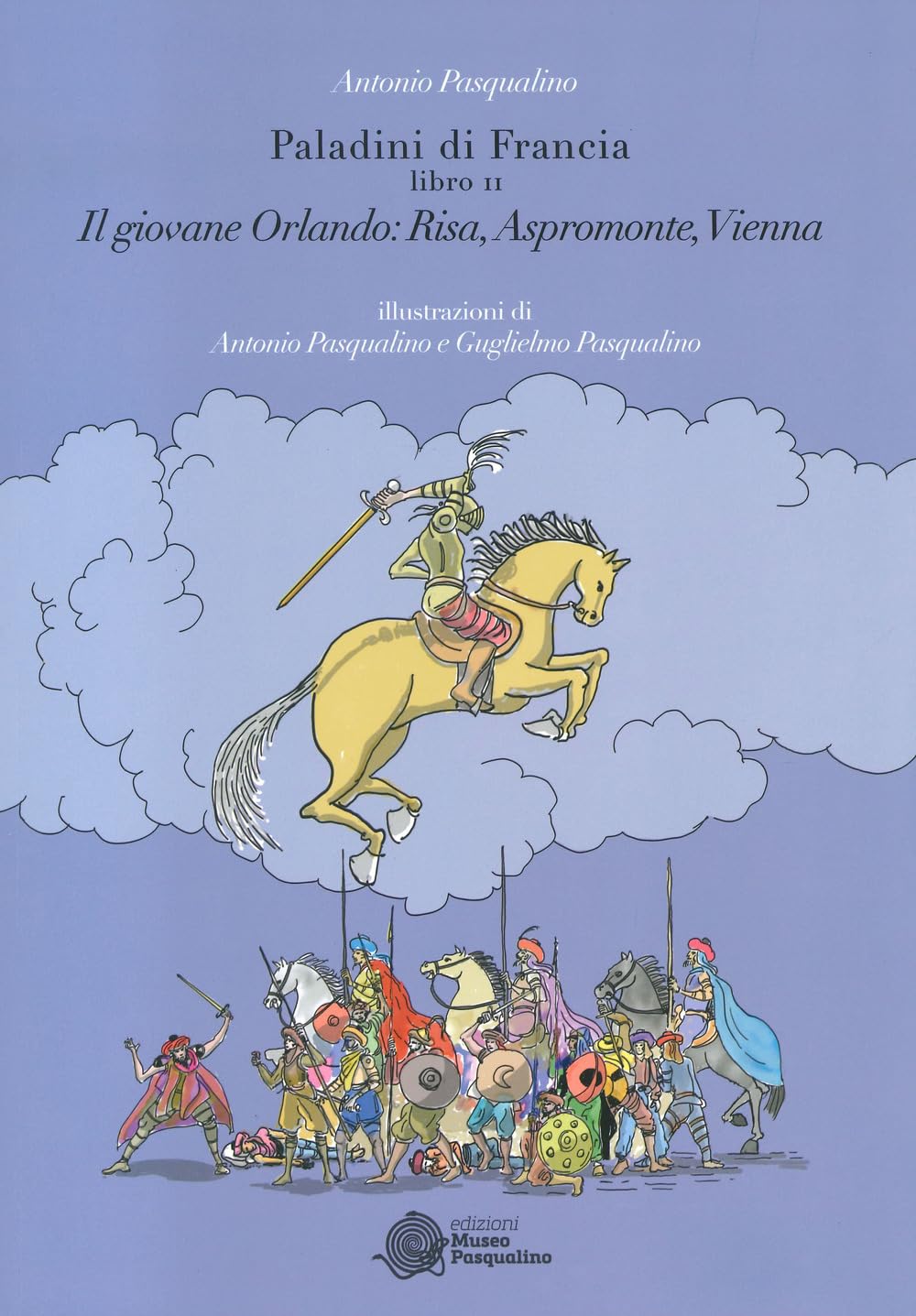 Il Giovane Orlando: Risa, Aspromonte, Vienna. Paladini Di Francia (Vol. 2) - 4