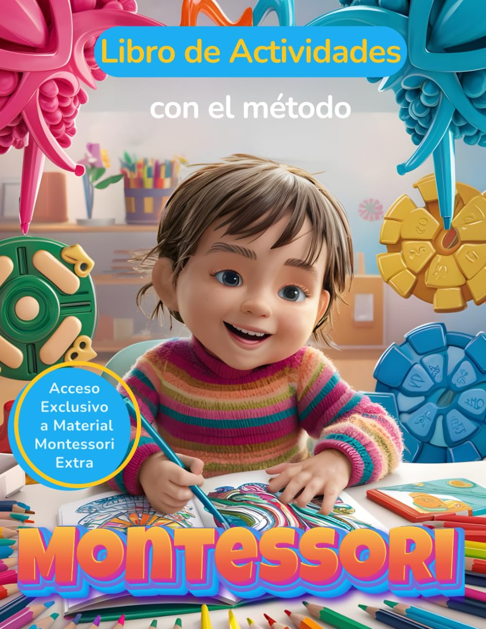 Libro de Actividades con el Método Montessori: Libro Preescolar XXL para niños de 3 a 5 años: Guía practica del método Montessori en casa y juegos didácticos