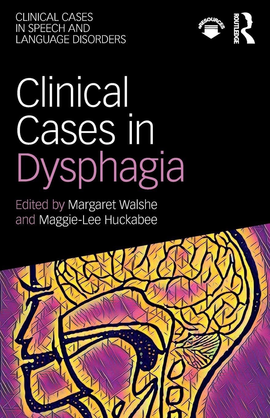 Clinical Cases in Dysphagia (Clinical Cases in Speech and Language Disorders)