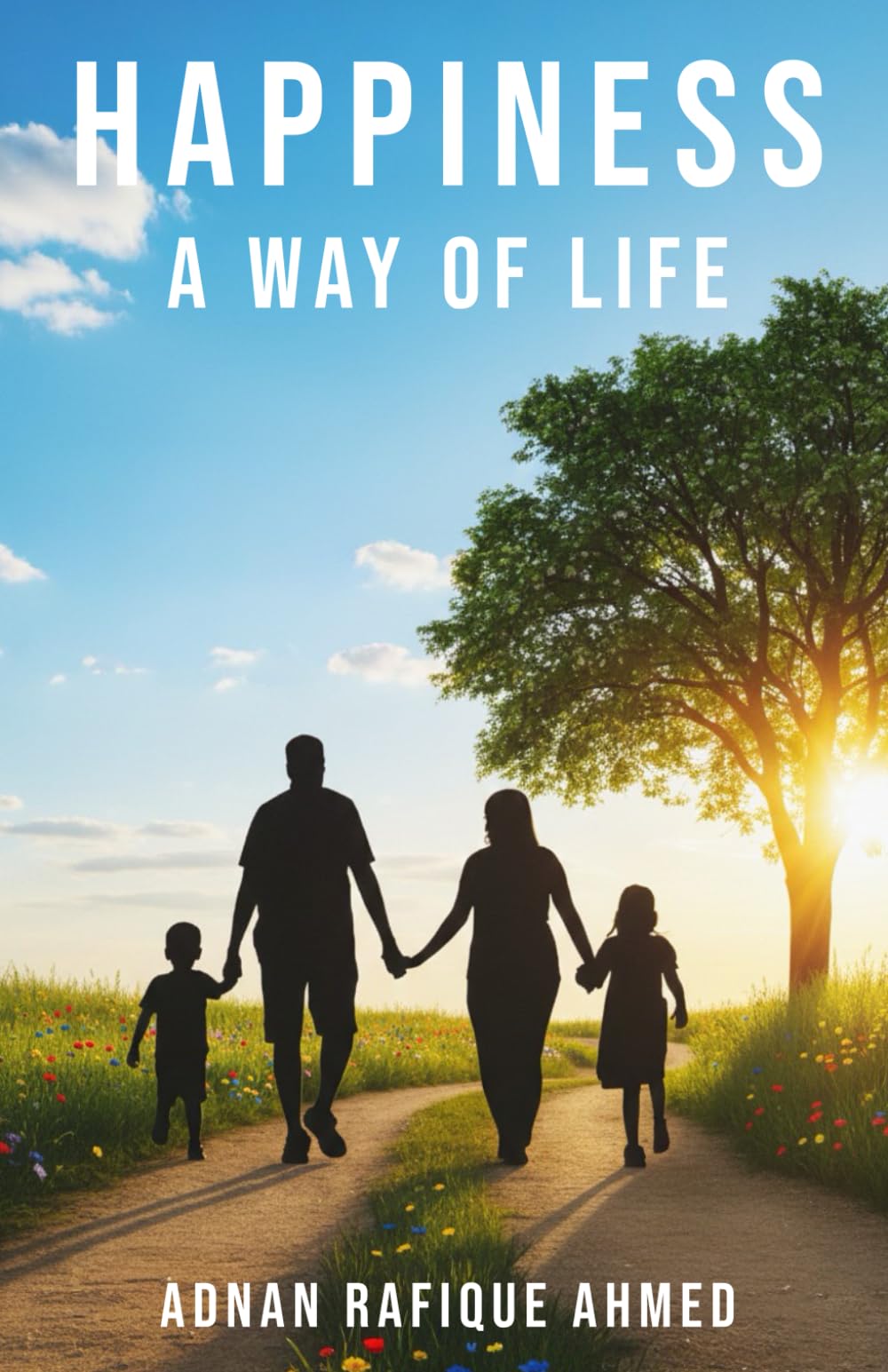 Happiness: A Way of Life