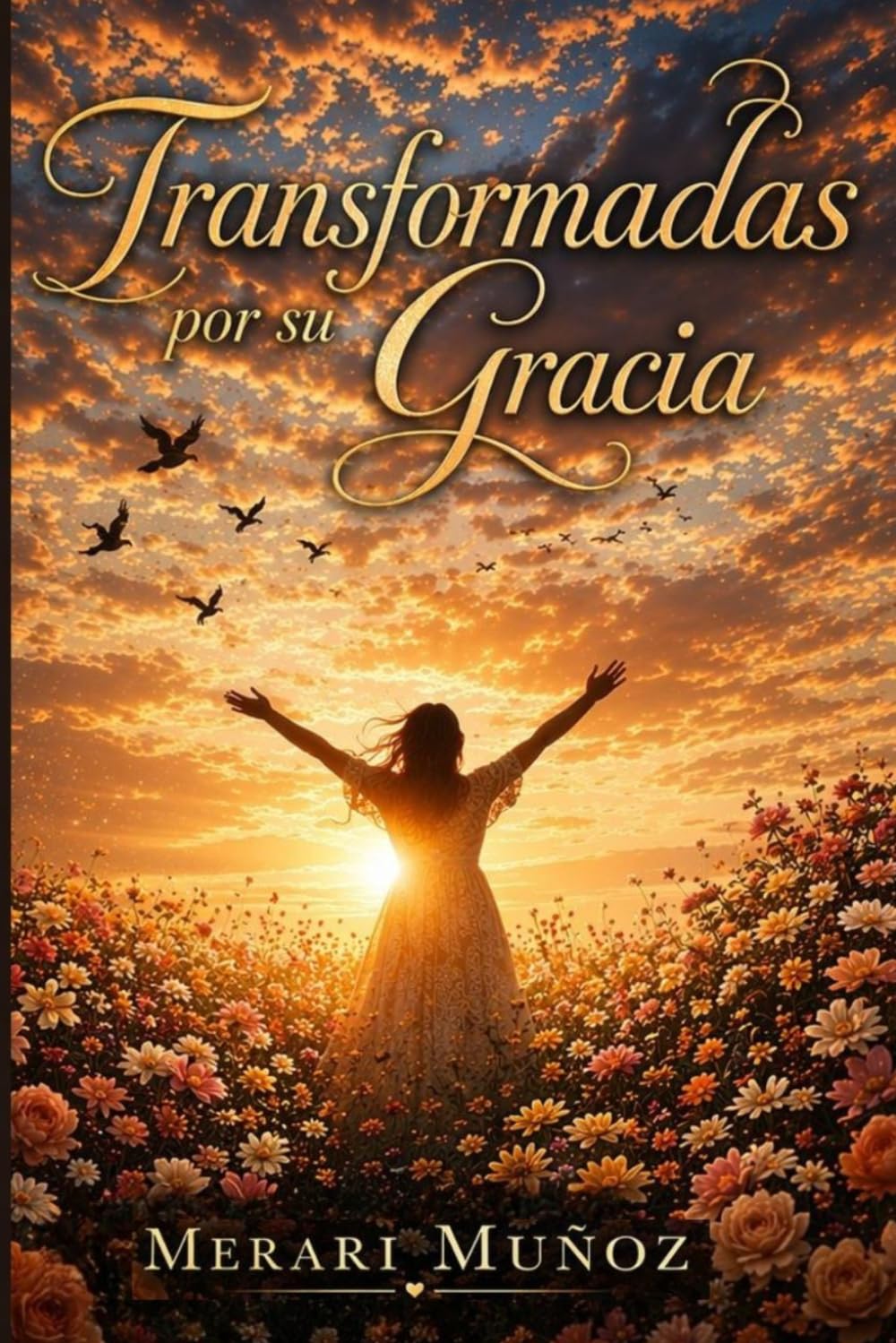 Transformadas por Su Gracia