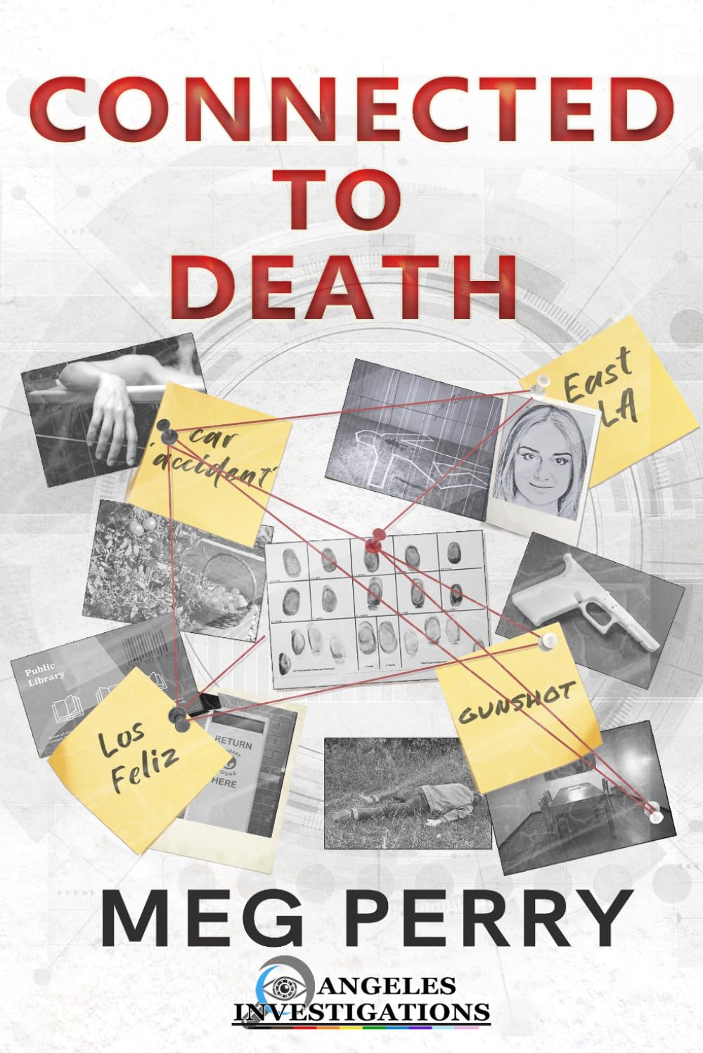 Connected to Death: An Angeles Investigations Mystery
