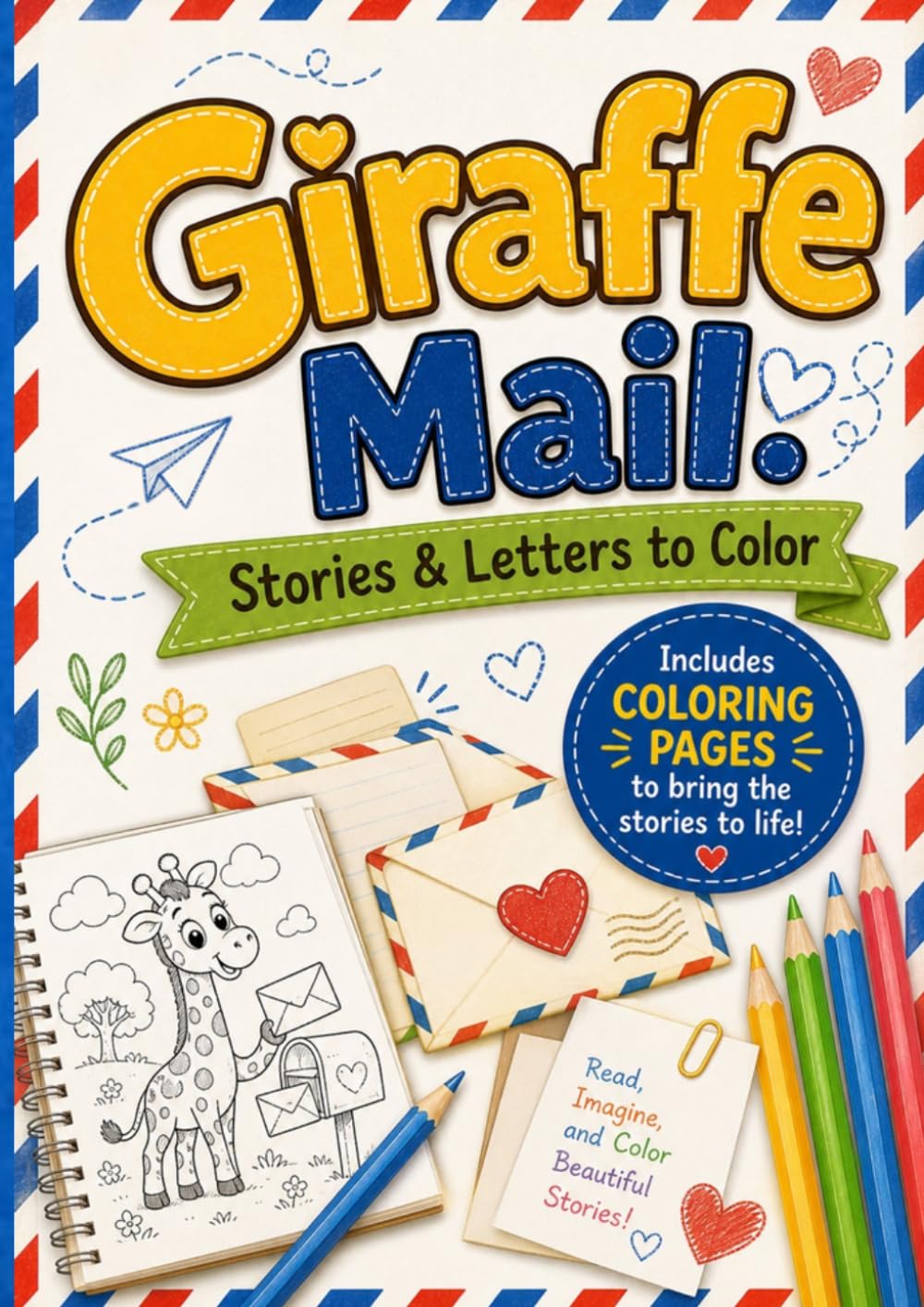Giraffe Mail: Stories & Letters to Color: Coloring Stories: Lessons in Bravery & Kindness