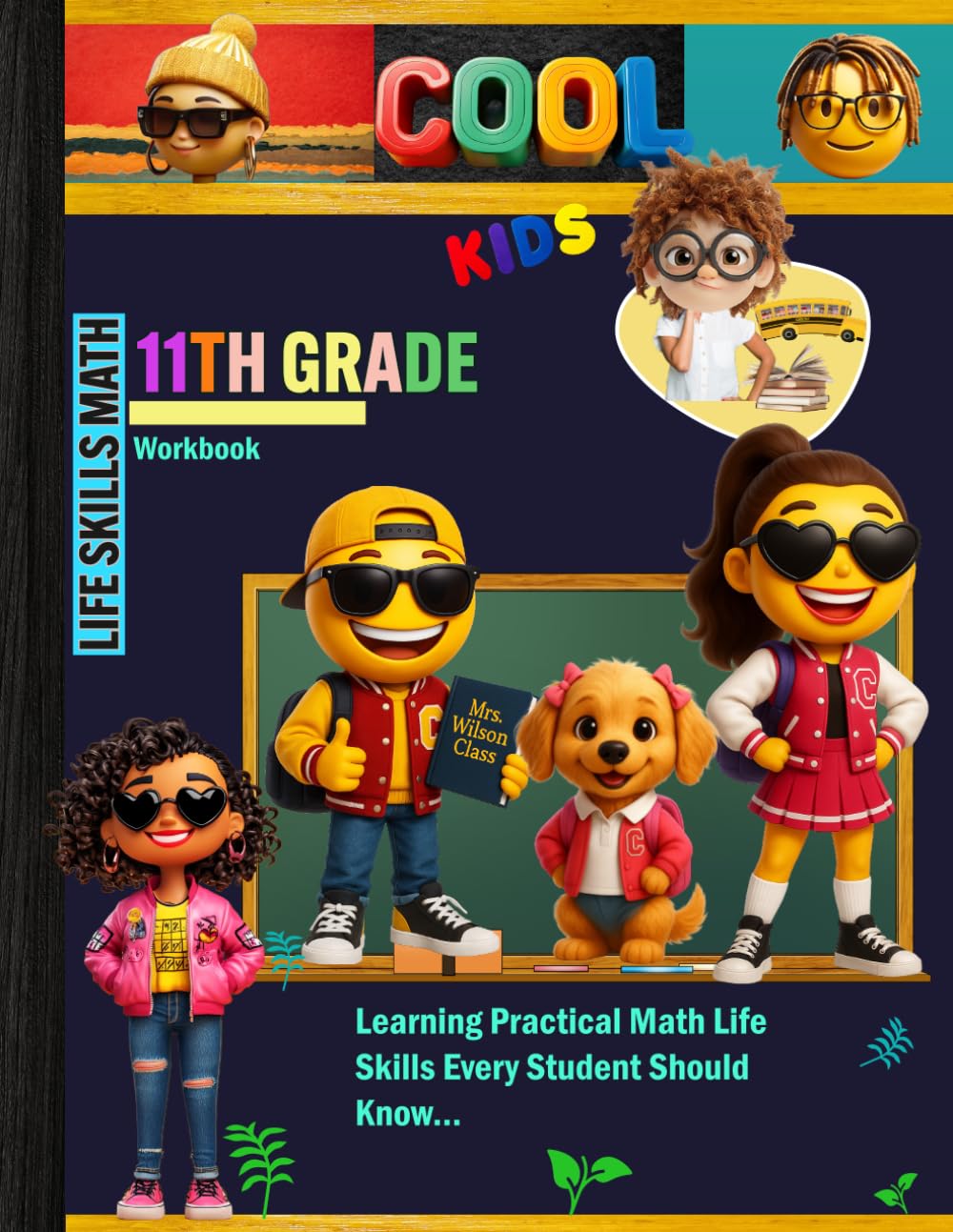 11th Grade Life Skills Math Workbook: Grade 11 Student Homeschool Mathematics Curriculum Budgeting, Money, Time Management, Measurement, Problem ... Tracker Sheets and End-of-Year-Elevation Form