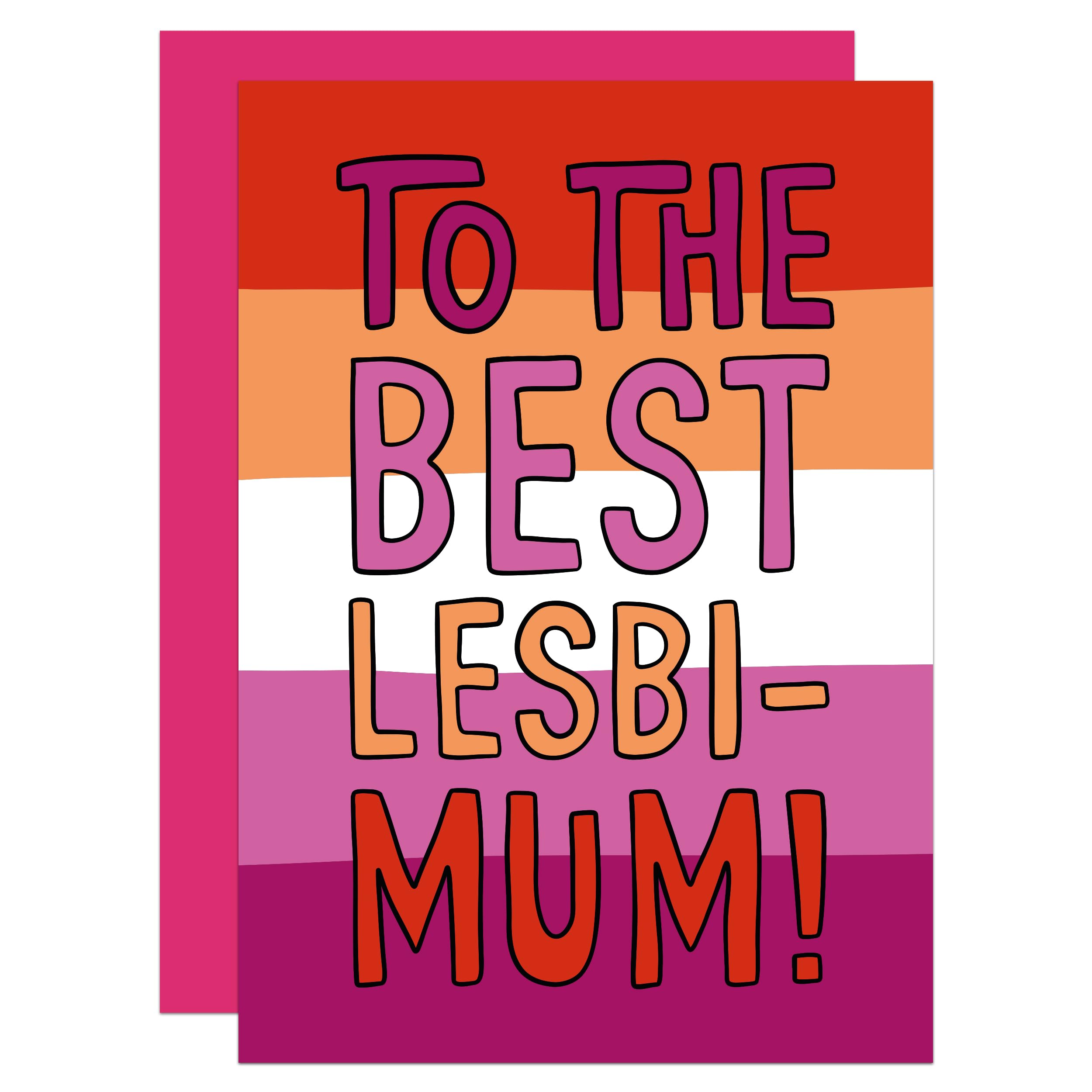 Lesbian Mothers Day Card, Gay Mothers Day, Funny For Mum, LGBTQ, Gay Pride, 2 Mums, Best Mum Card (The Best)