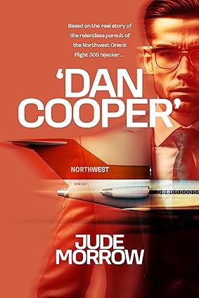 ‘Dan Cooper’: Based on the Real Story of the Relentless Pursuit of the Northwest Orient Flight 305 Hijacker D.B. Cooper