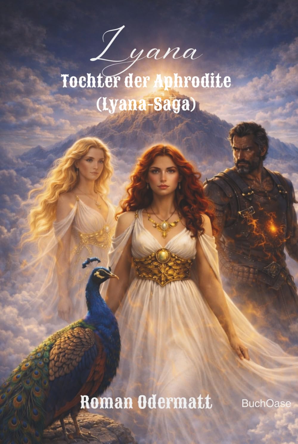 Lyana – Tochter der Aphrodite (Lyana-Saga): Sie greift ein, wenn das Schicksal der Welt an einem einzigen Faden hängt