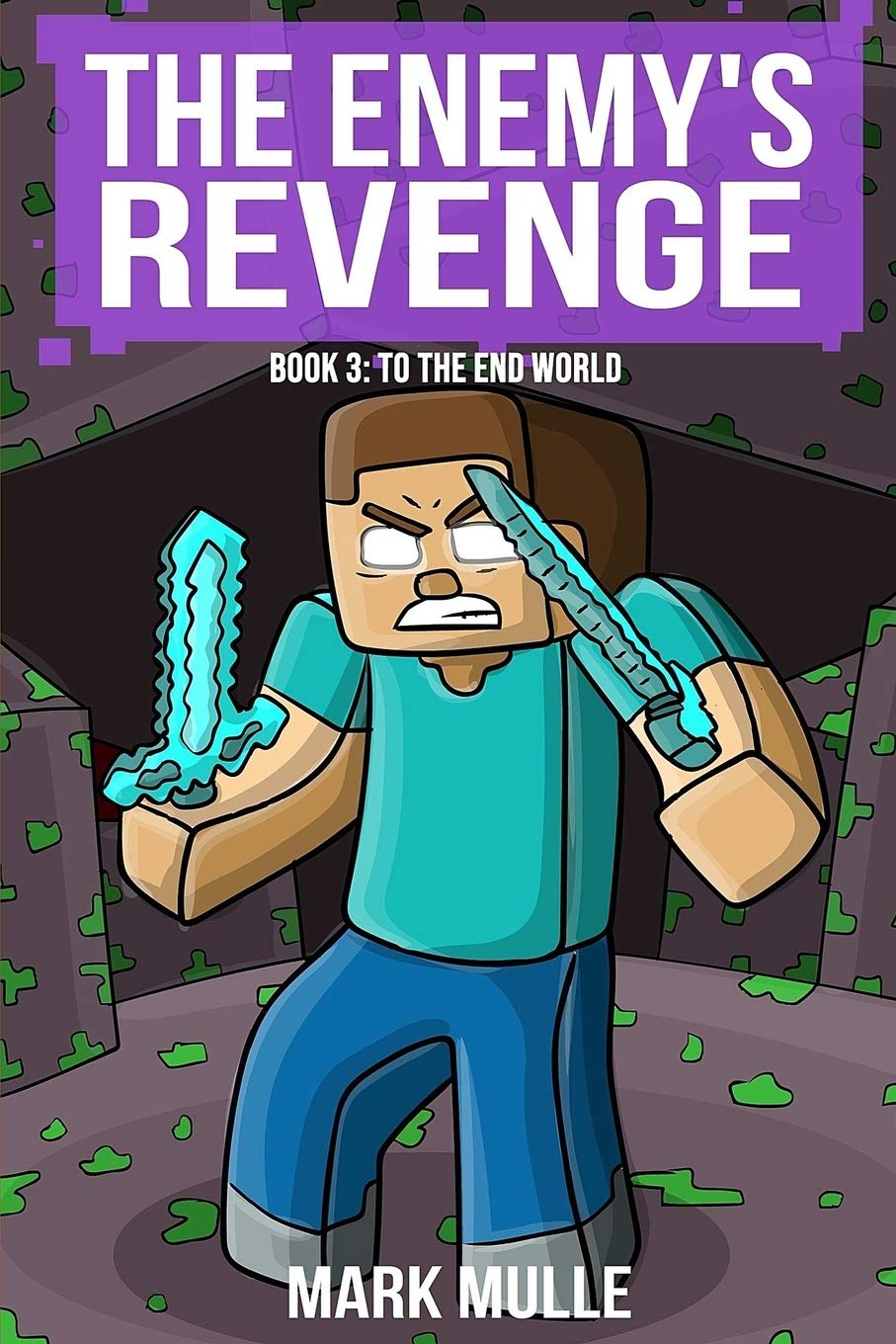 The Enemy's Revenge, Book Three: To The End World