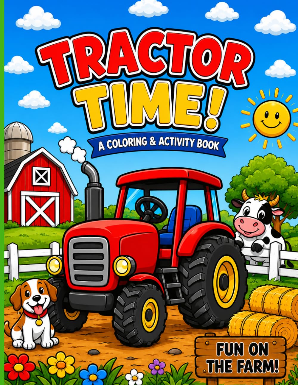 Tractor Time! Coloring & Activity Book: A Coloring & Activity Book For Kids (Busy Bee Farm Adventures)