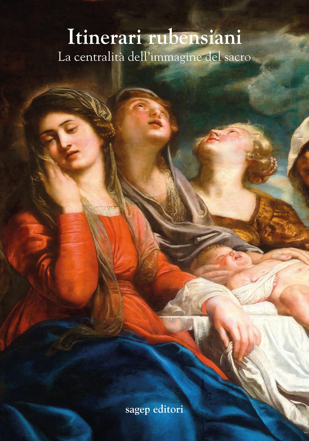 Itinerari Rubensiani. La Centralità Dell'immagine Del Sacro - 4