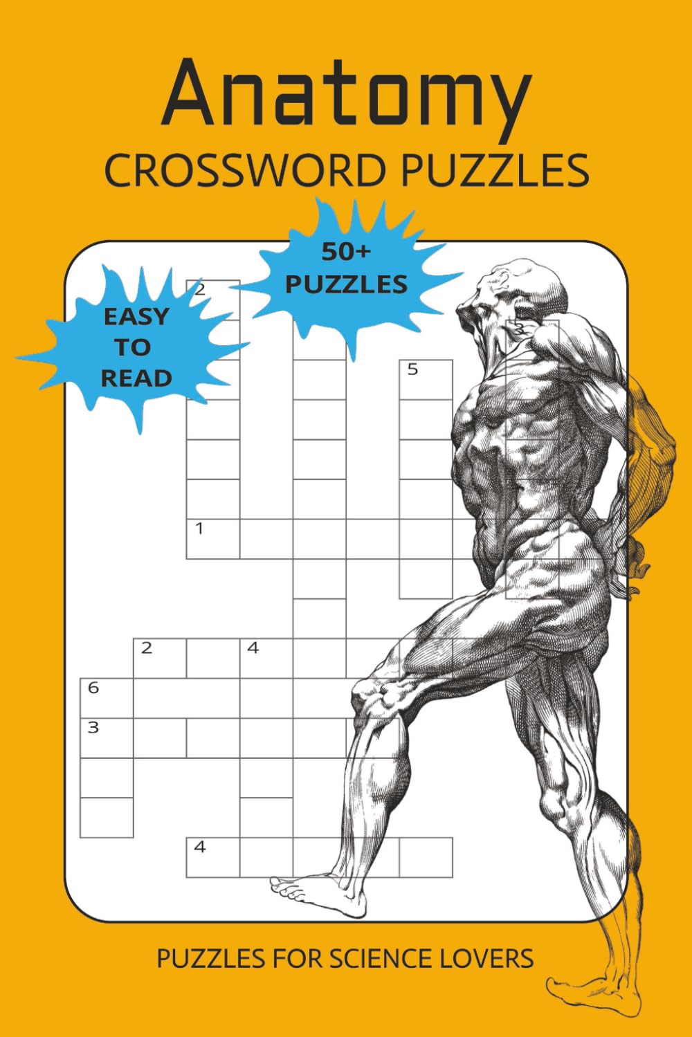 ANATOMY CROSSWORD PUZZLES: Crossword Puzzles with Easy to Read Print about Human Anatomy, Body Parts, Body Systems, and More | 6x9 inches, 120 pages, ... for Science Lovers, Vacations and Holidays
